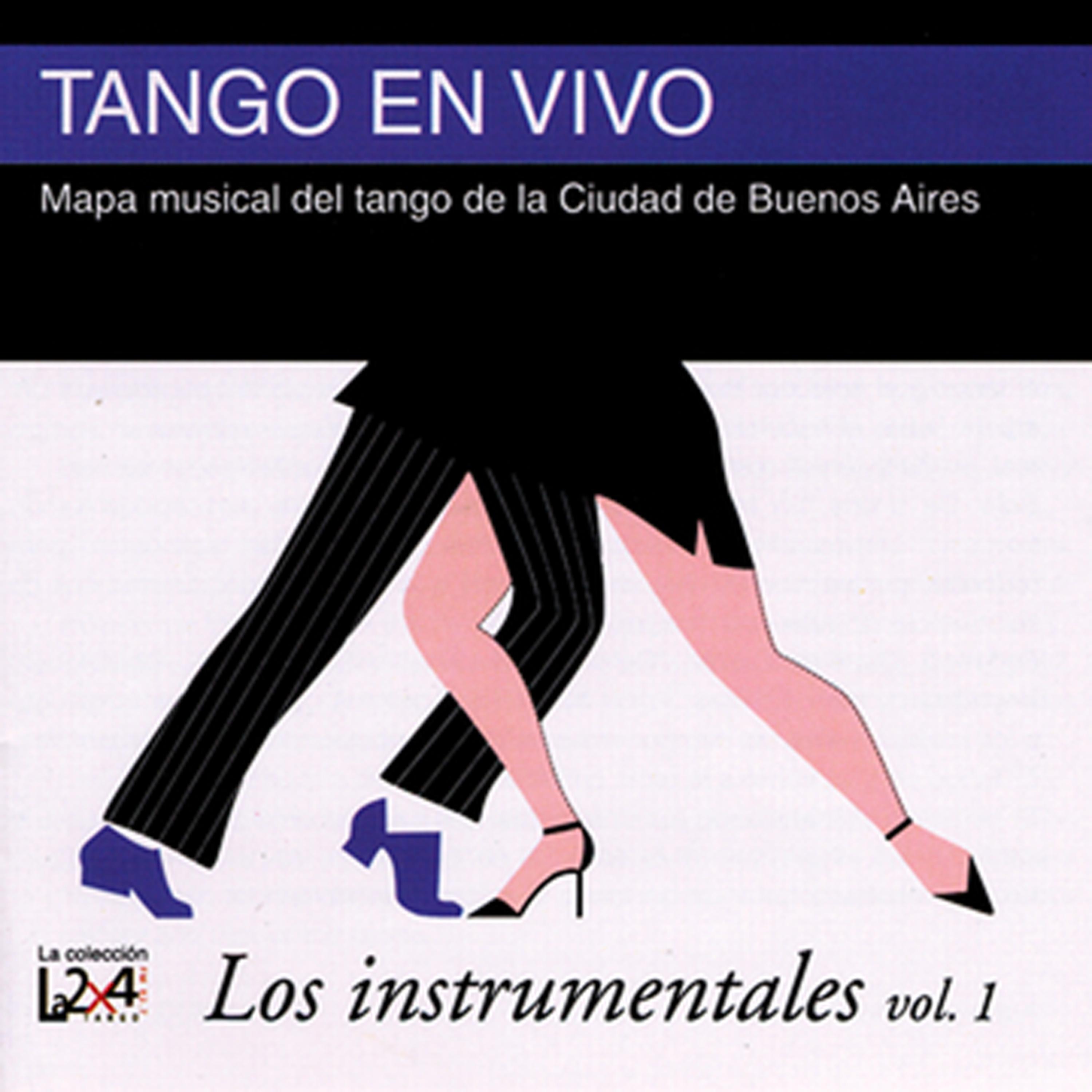 Постер альбома Tango En Vivo (Quíntuple): Los Instrumentales, Vol. 1 (En Vivo)