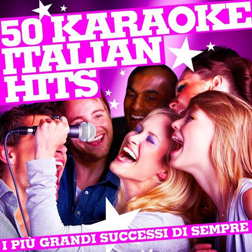 Постер альбома 50 karaoke italian hits (I Più Grandi Successi di Sempre)