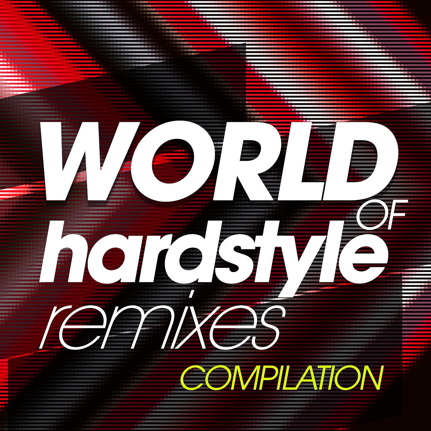 Постер альбома World of Hardstyle Remixes Compilation