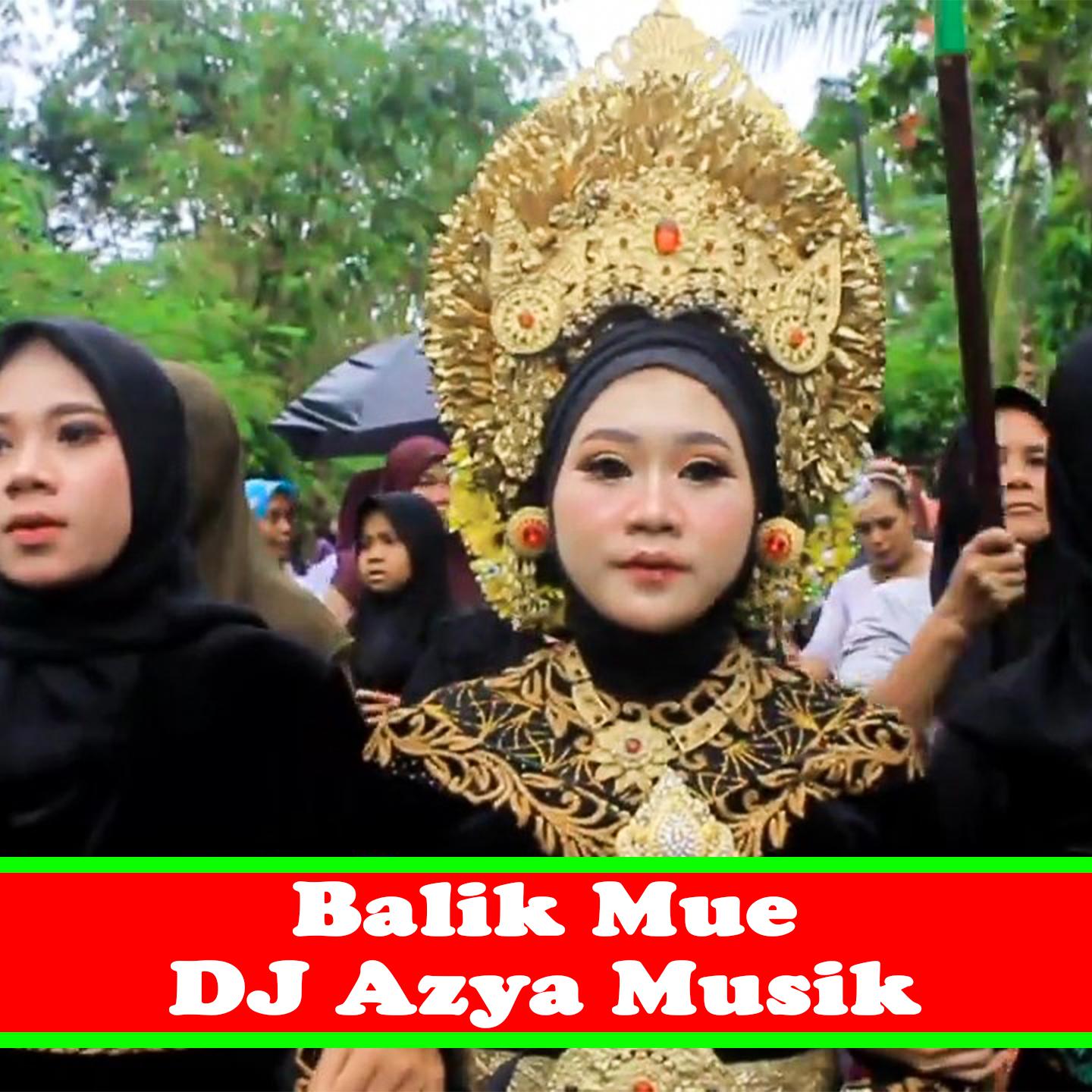 Постер альбома Balik Mue DJ Azya Musik
