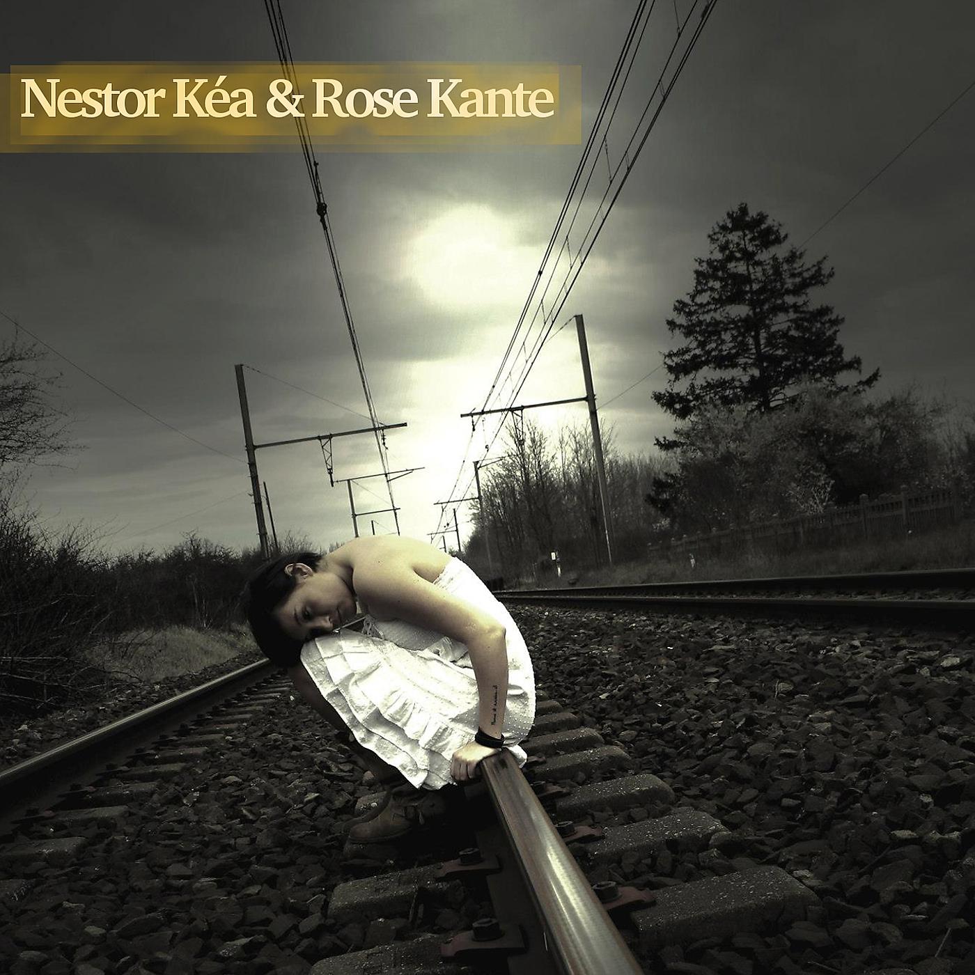 Постер альбома Nestor Kéa & Rose kante