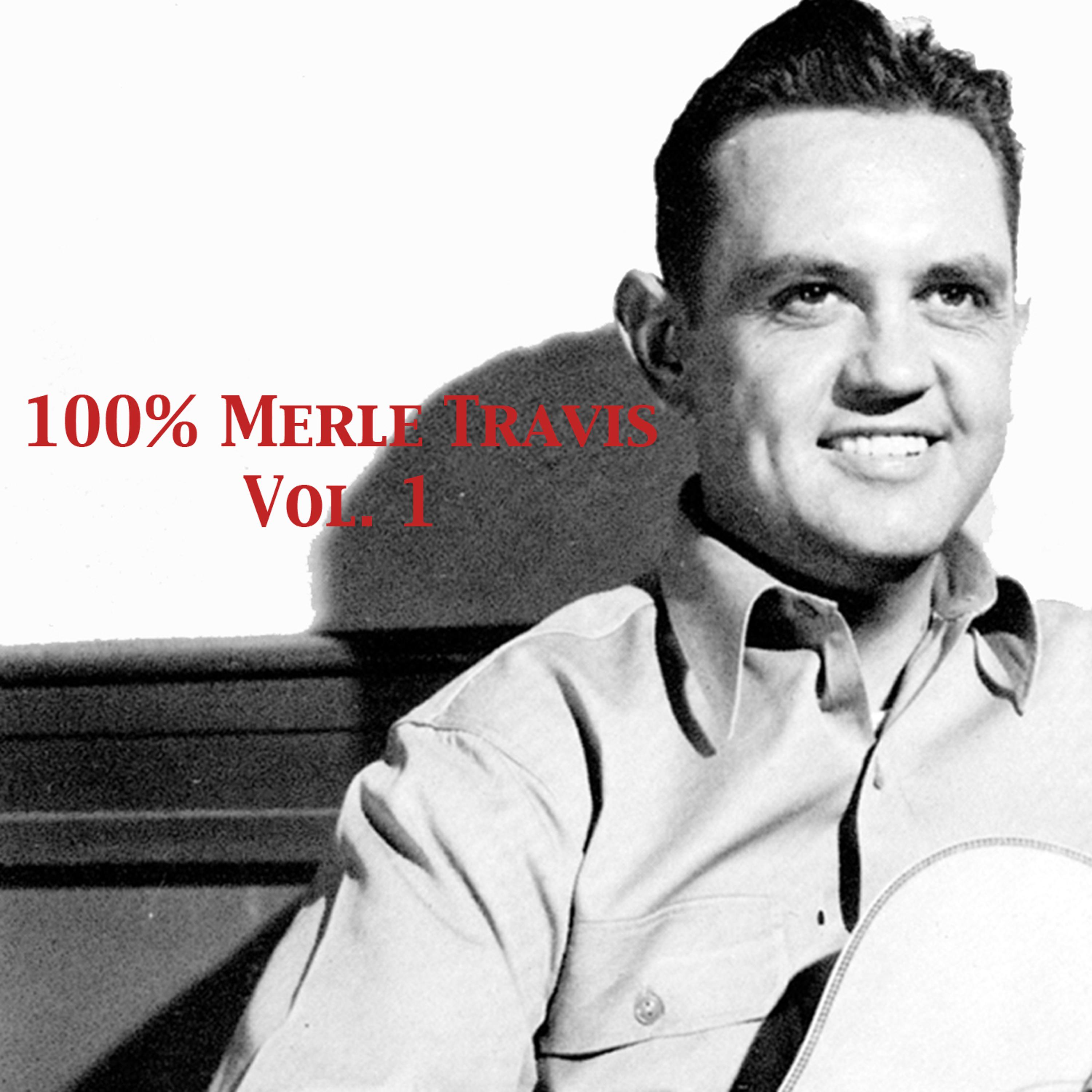 Постер альбома 100% Merle Travis, Vol. 1