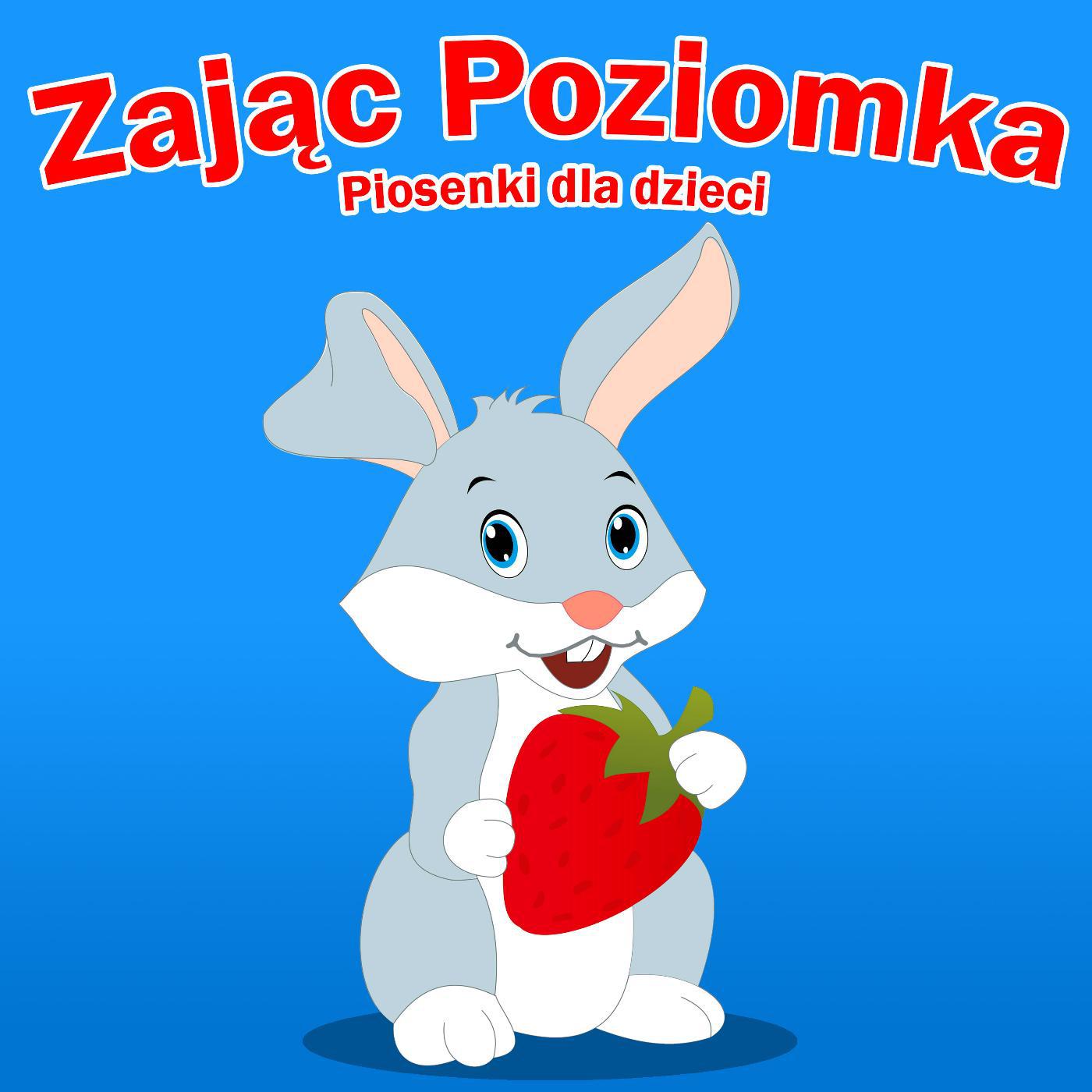 Постер альбома Zając Poziomka - Piosenki Dla Dzieci
