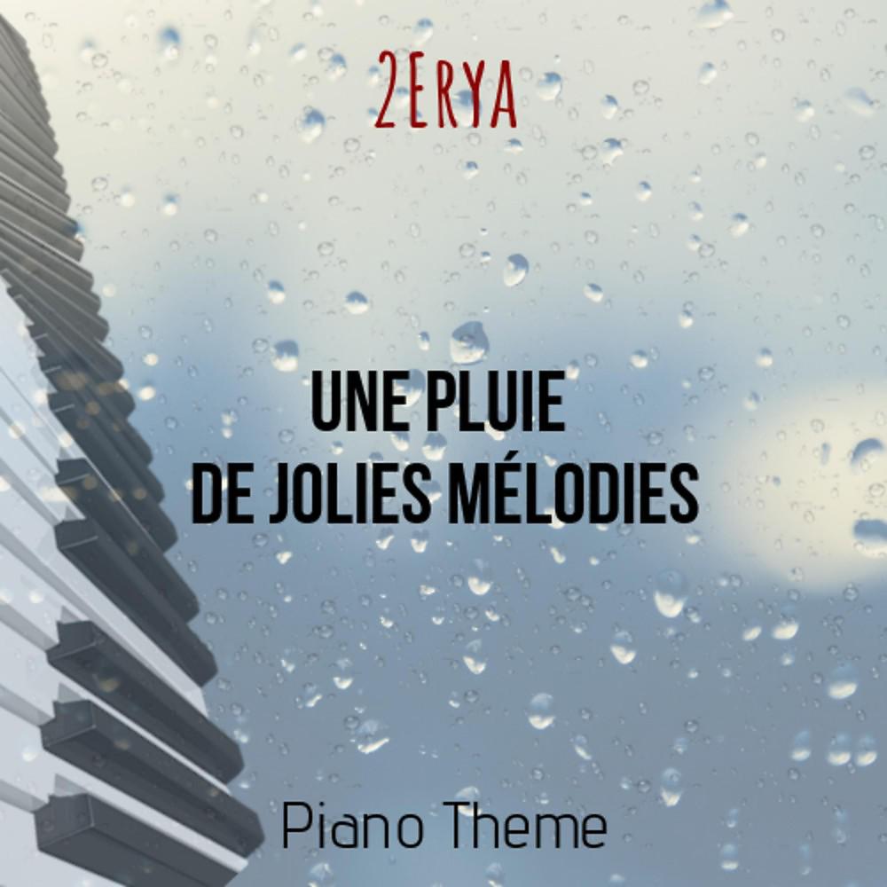 Постер альбома Une pluie de jolies mélodies (Piano Theme)