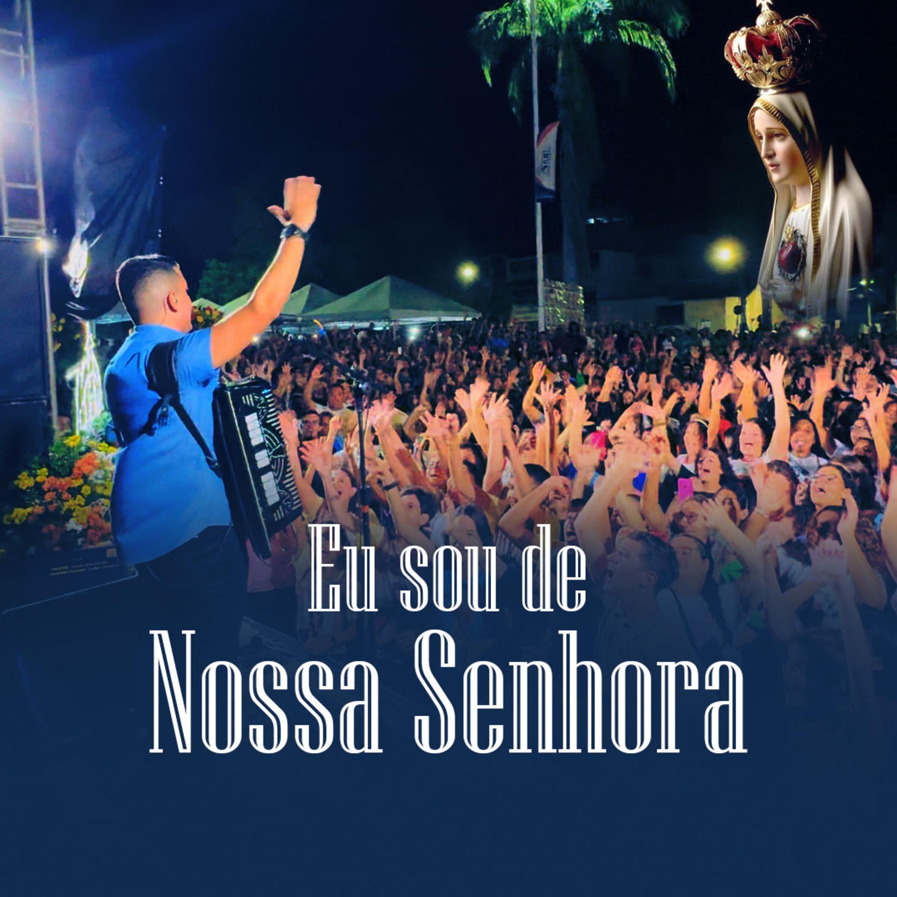 Постер альбома Eu Sou de Nossa Senhora