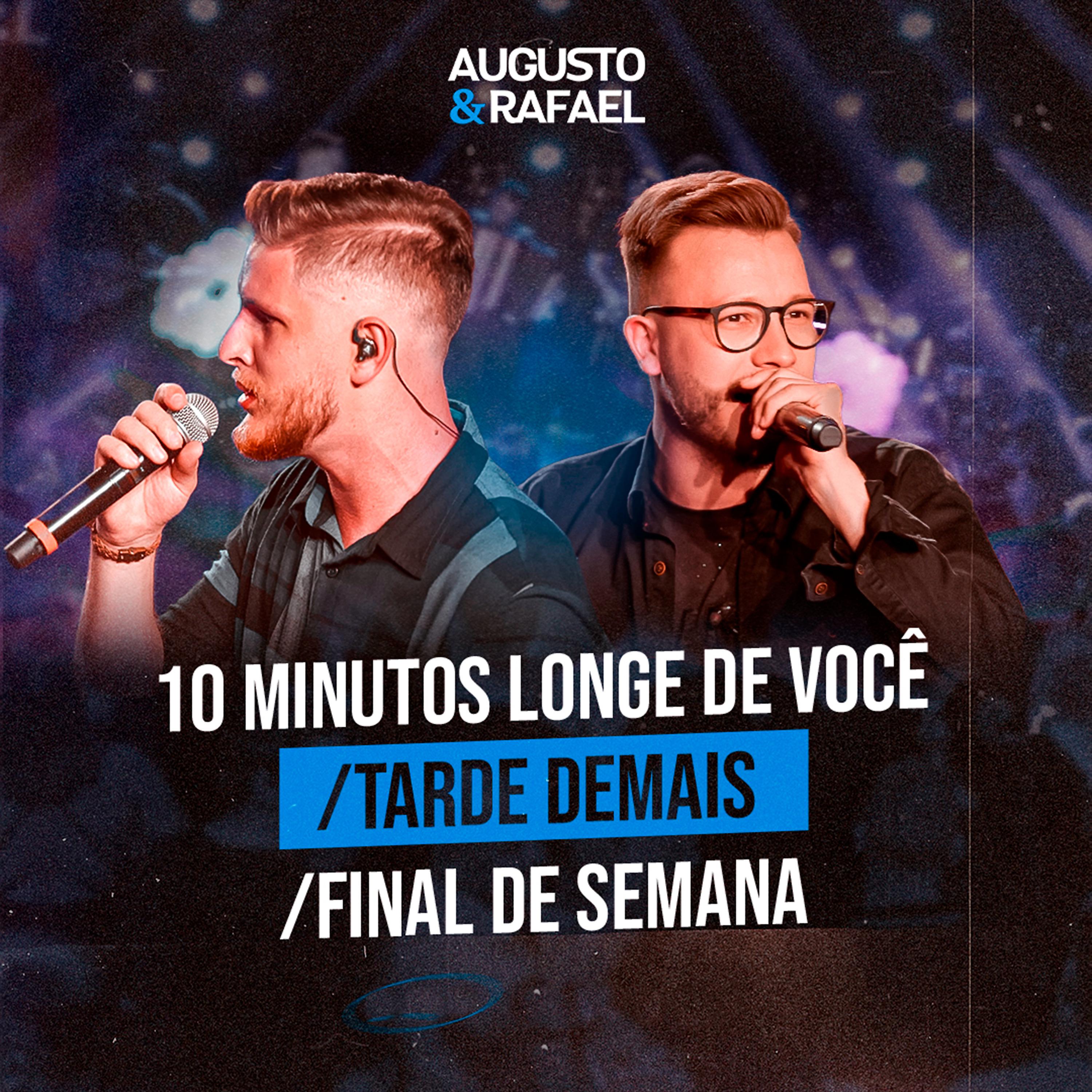 Постер альбома 10 Minutos Longe de Você / Tarde Demais / Final de Semana