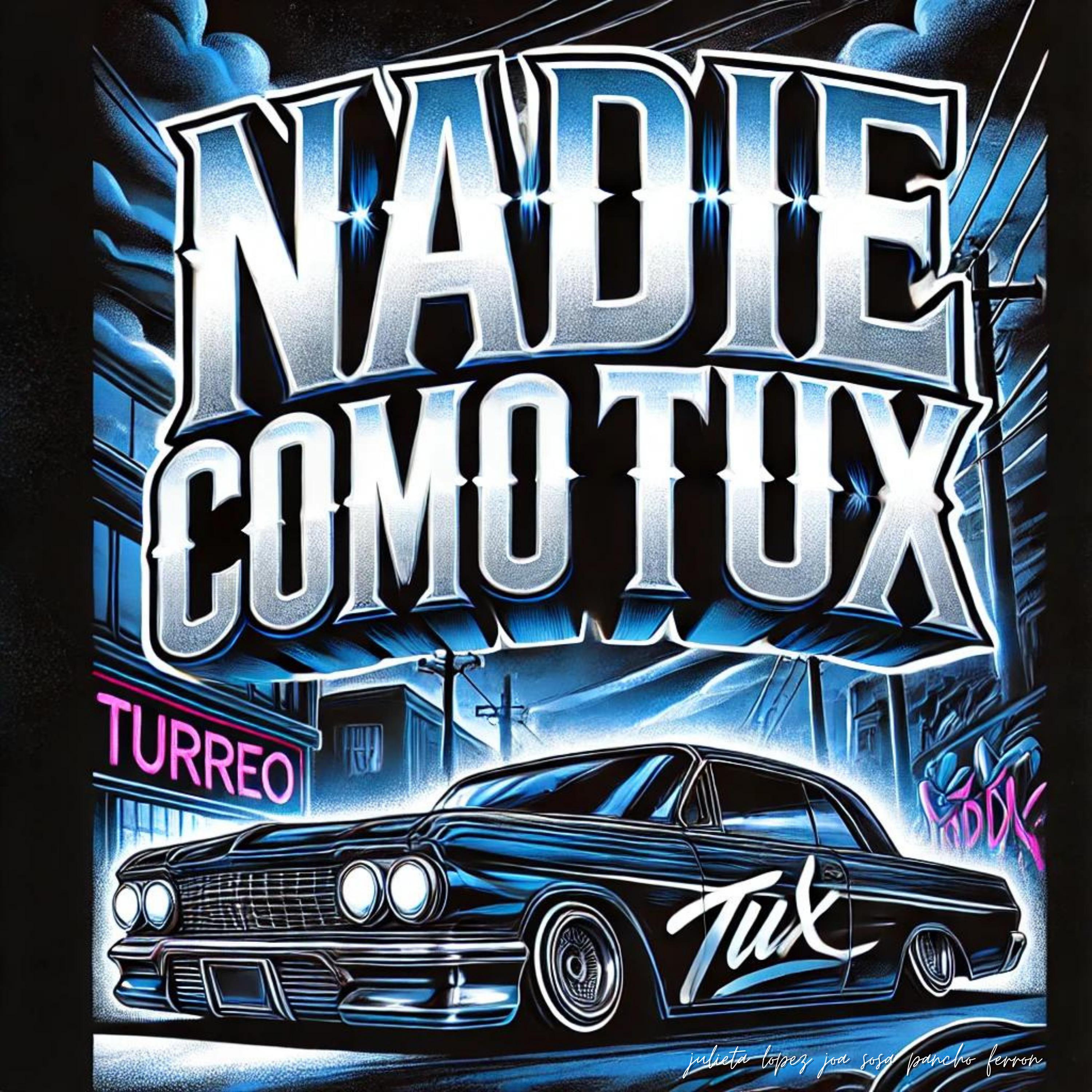 Постер альбома Nadie Como Tux - Turreo Edit