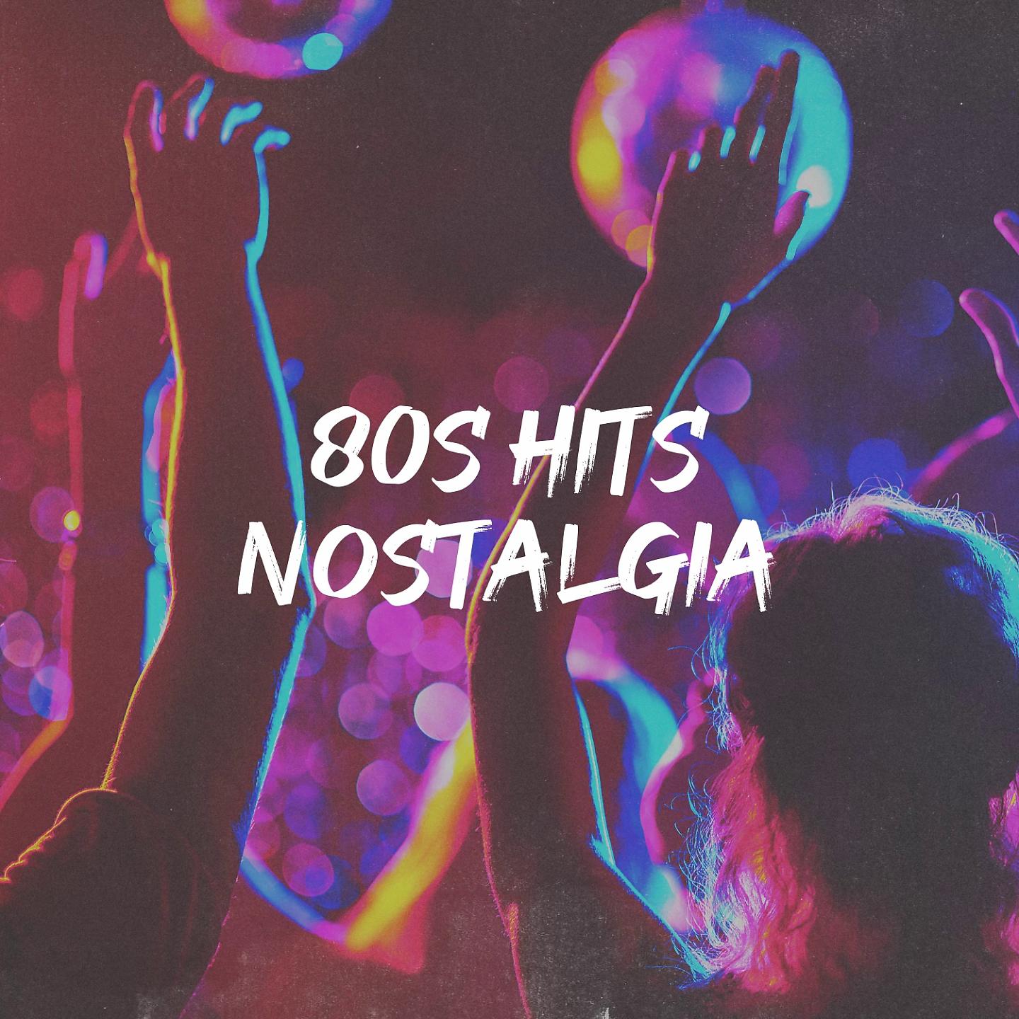 Постер альбома 80S Hits Nostalgia