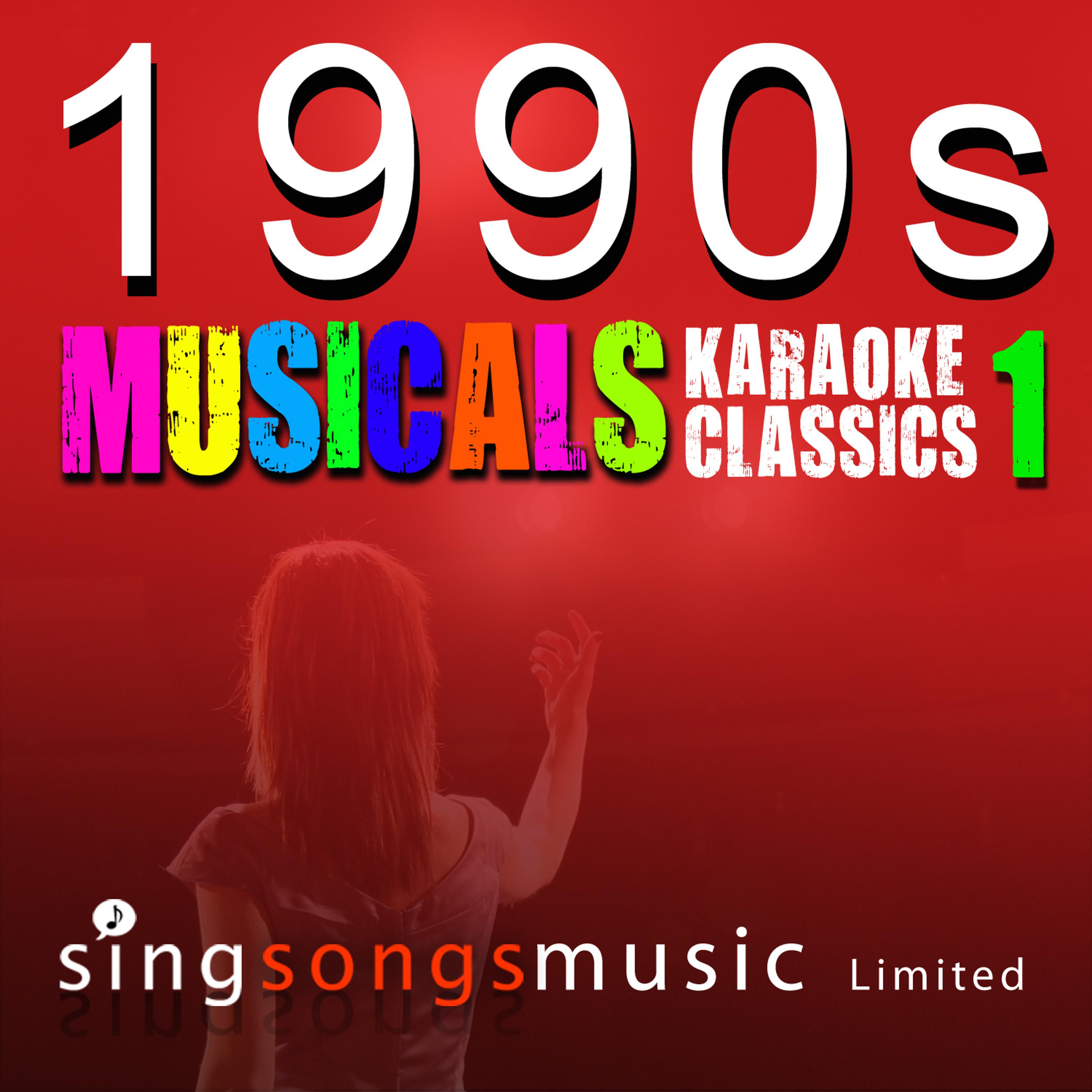 Постер альбома 1990s Musicals - Karaoke Classics, Vol. 1