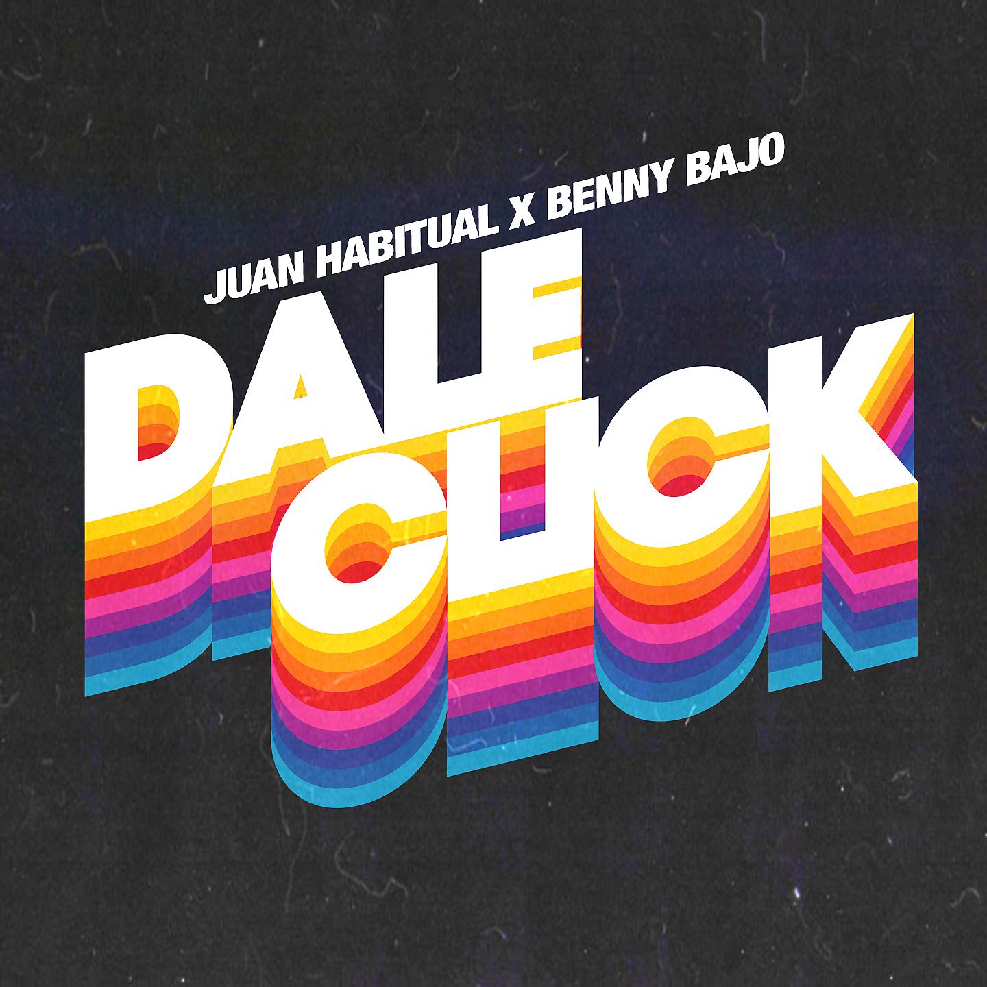 Постер альбома Dale Click (feat. Benny Bajo)