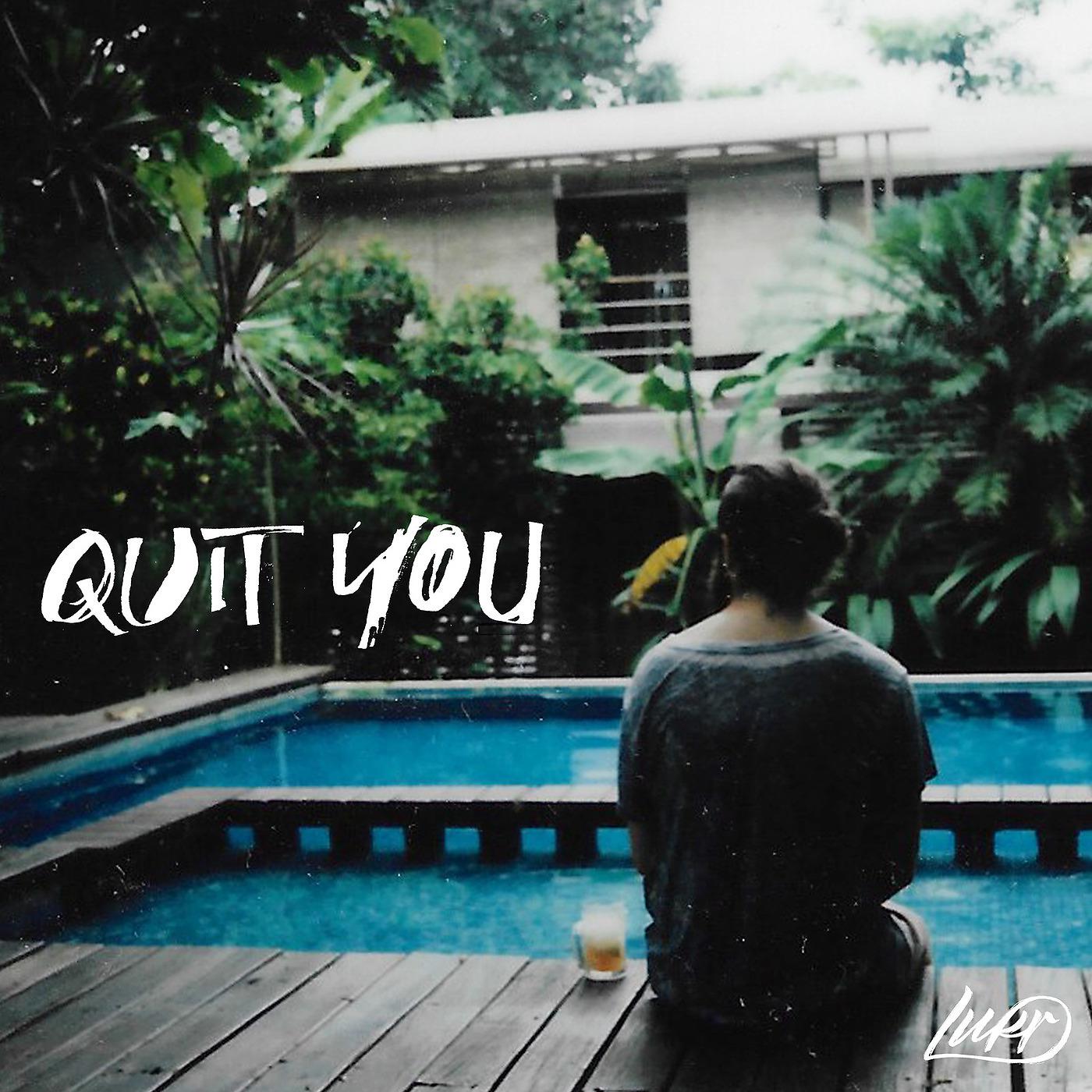 Постер альбома Quit You
