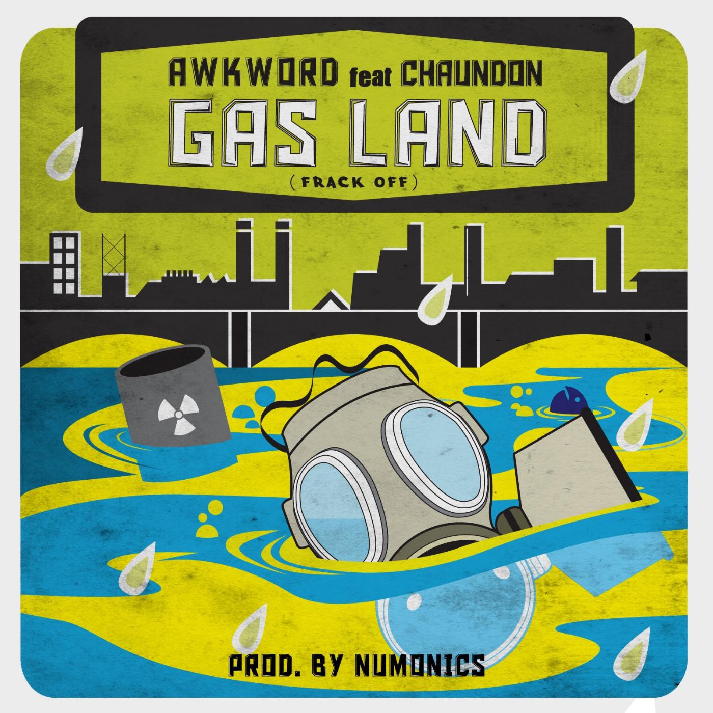 Постер альбома Gas Land (Frack Off) [Clean] (feat. Chaundon)