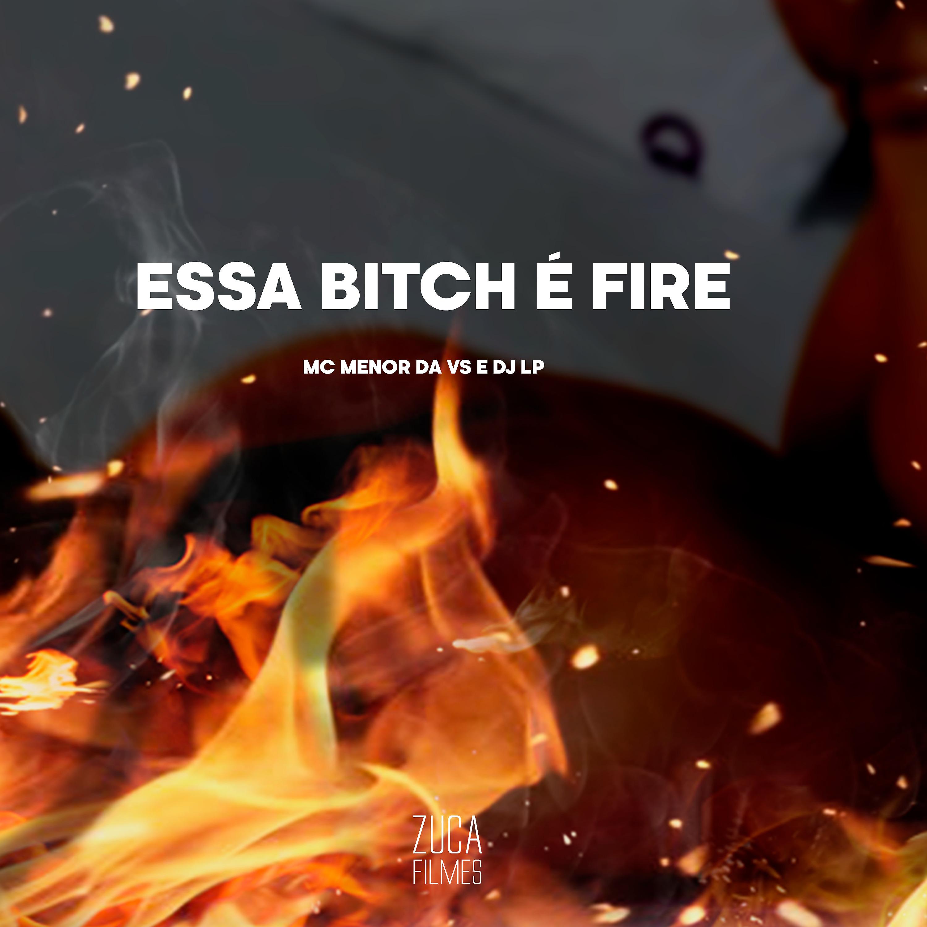 Постер альбома Essa Bitch É Fire