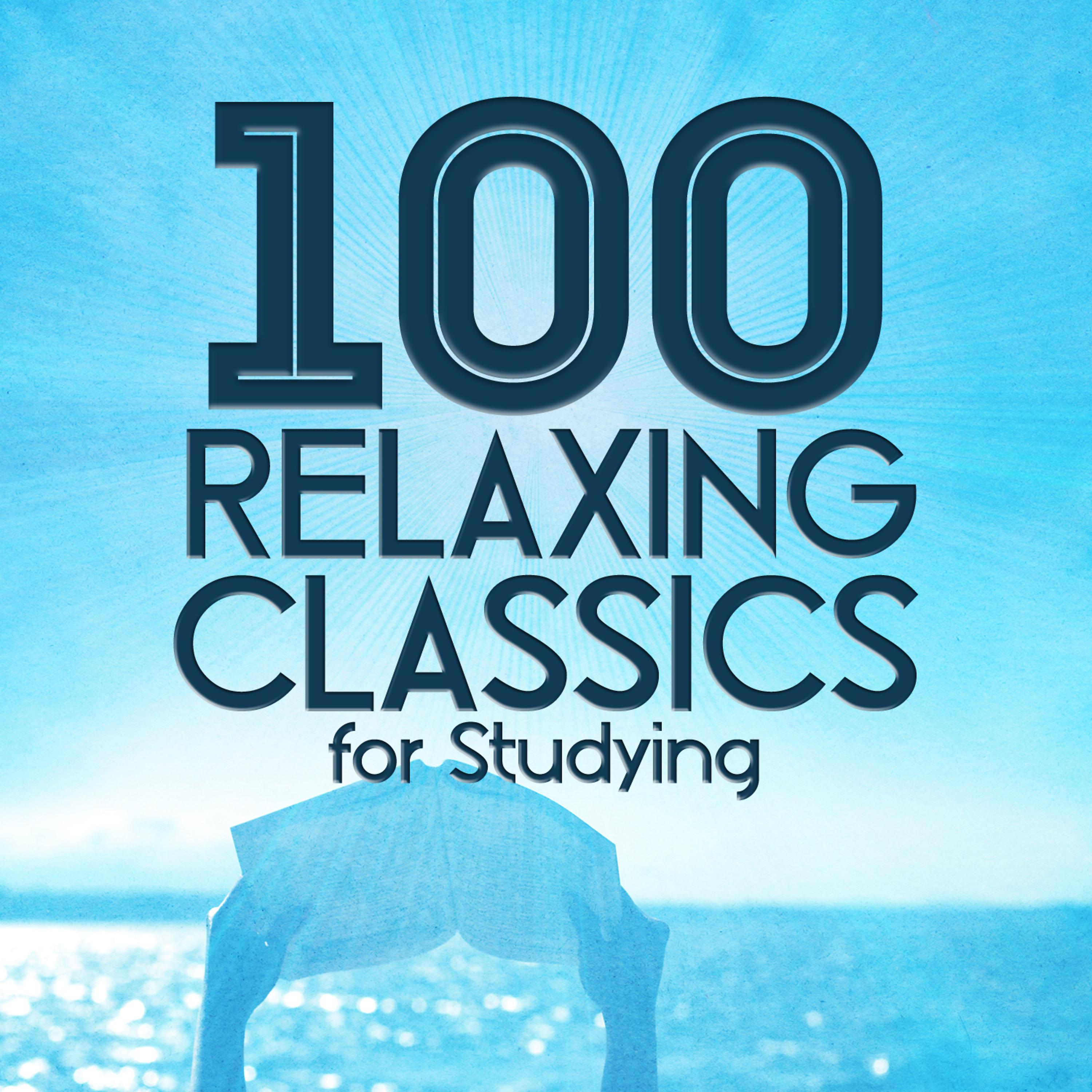 Постер альбома 100 Relaxing Classics for Studying