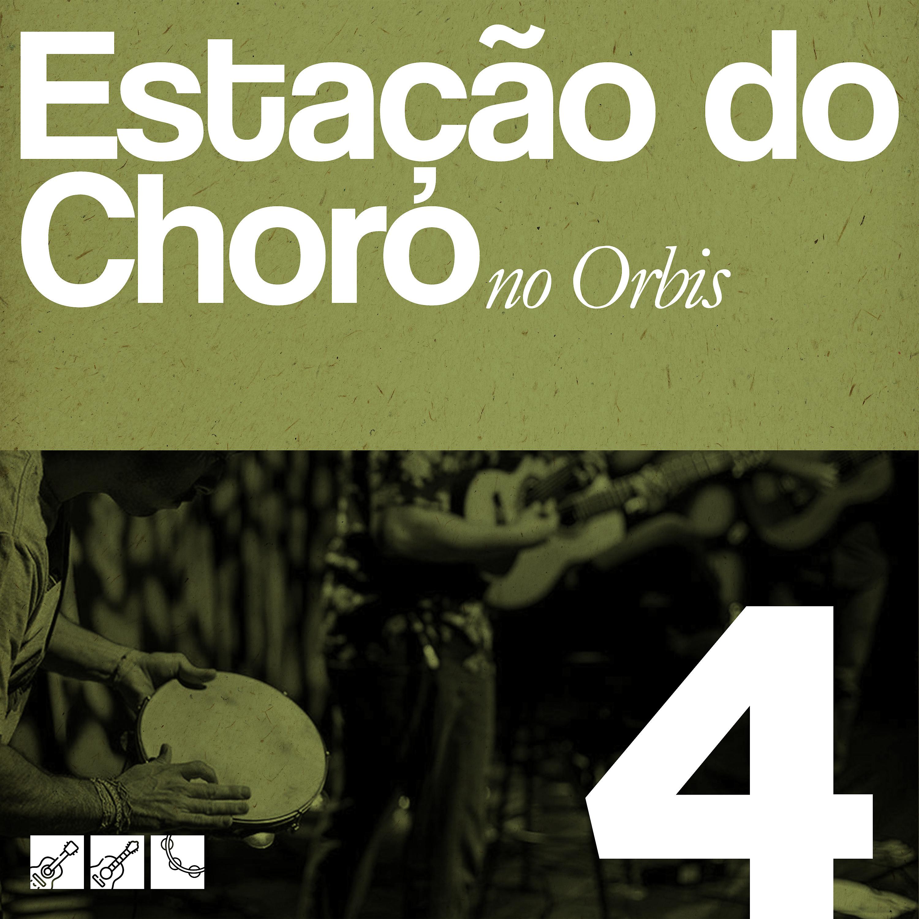 Постер альбома Estação do Choro, No Orbis 4