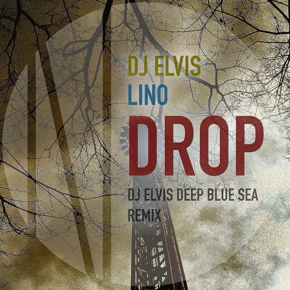 Постер альбома Drop (DJ Elvis Deep Blue Sea Remix)