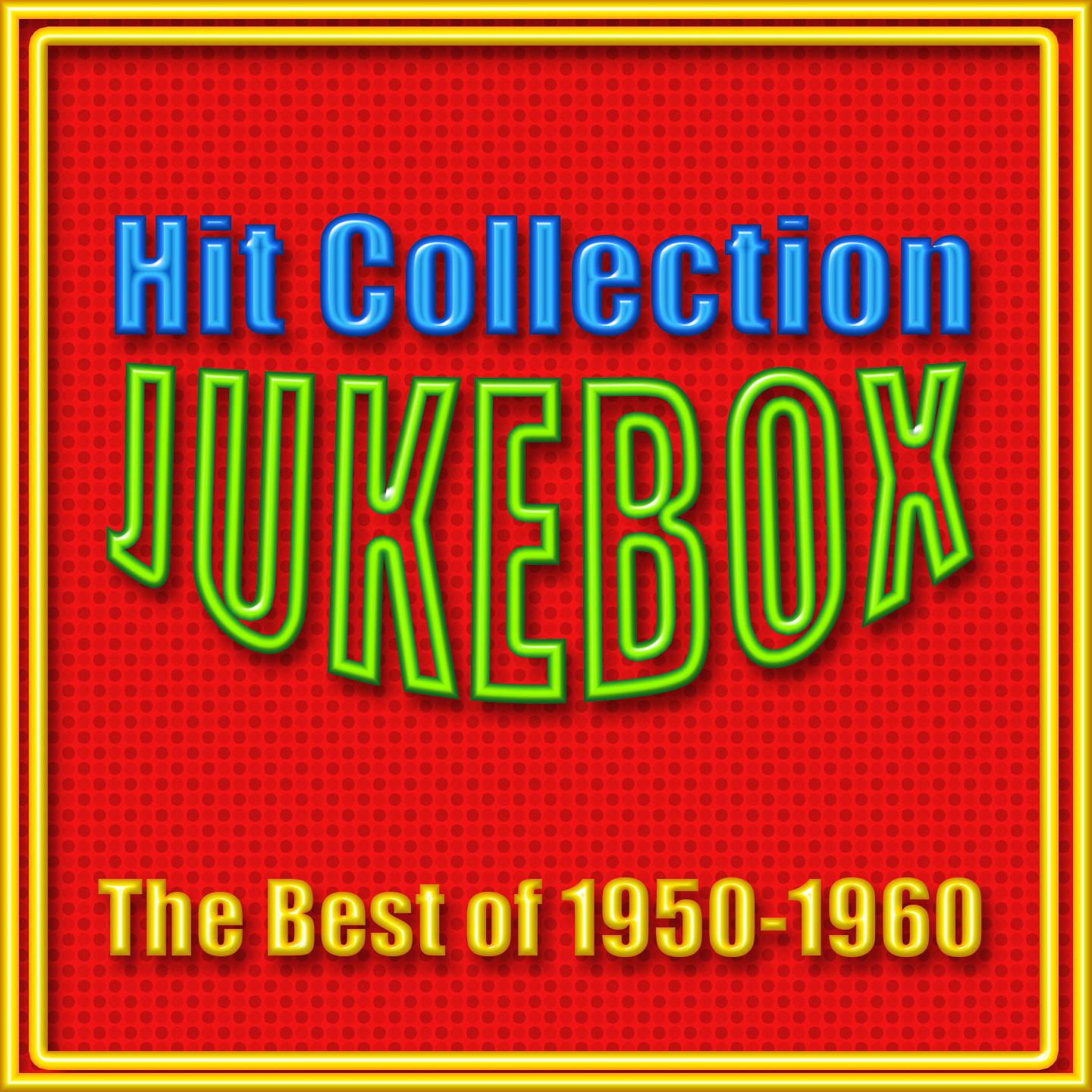 Постер альбома Jukebox Hit Collection (Best of 1950-1960)
