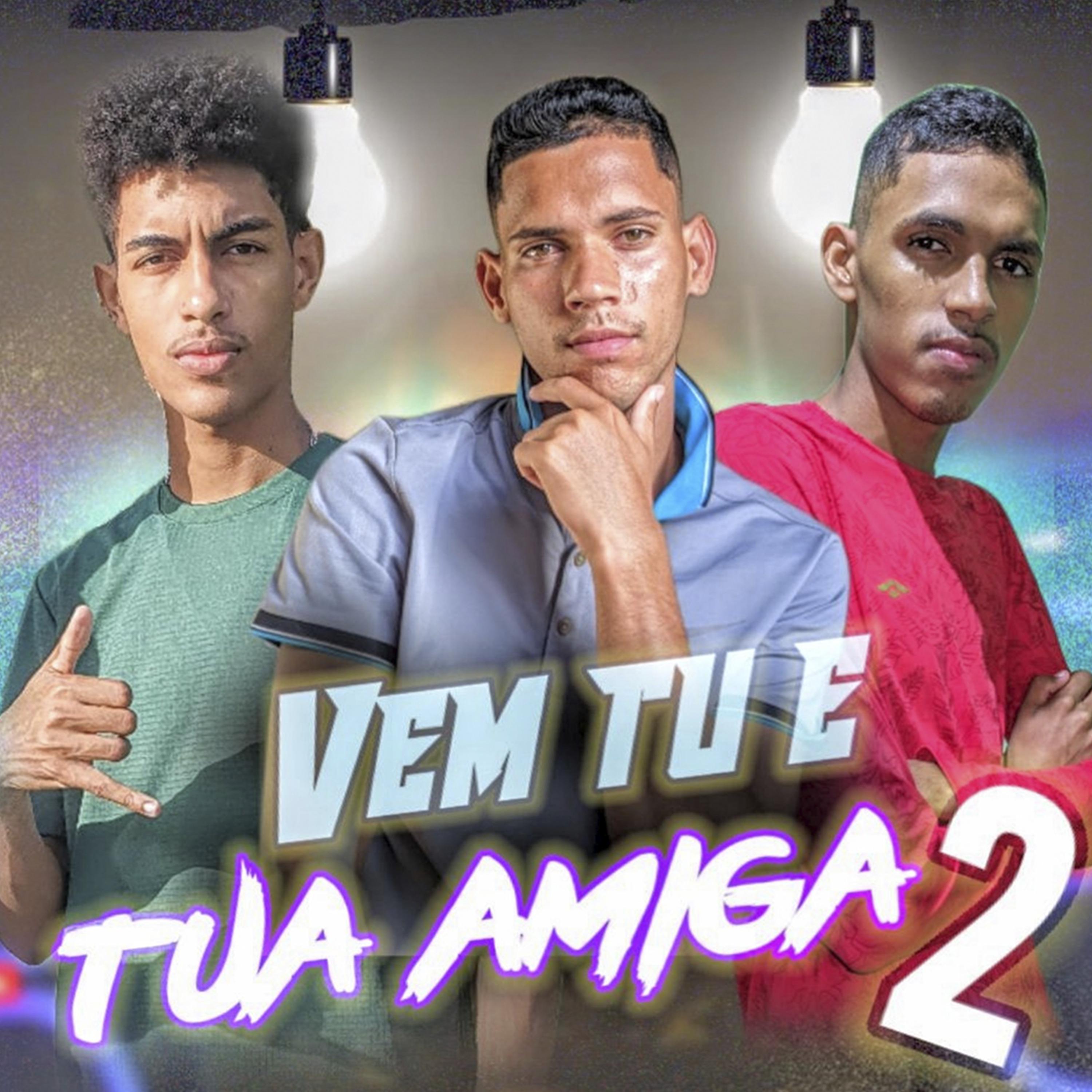Постер альбома Vem Tu e Tua Amiga 2