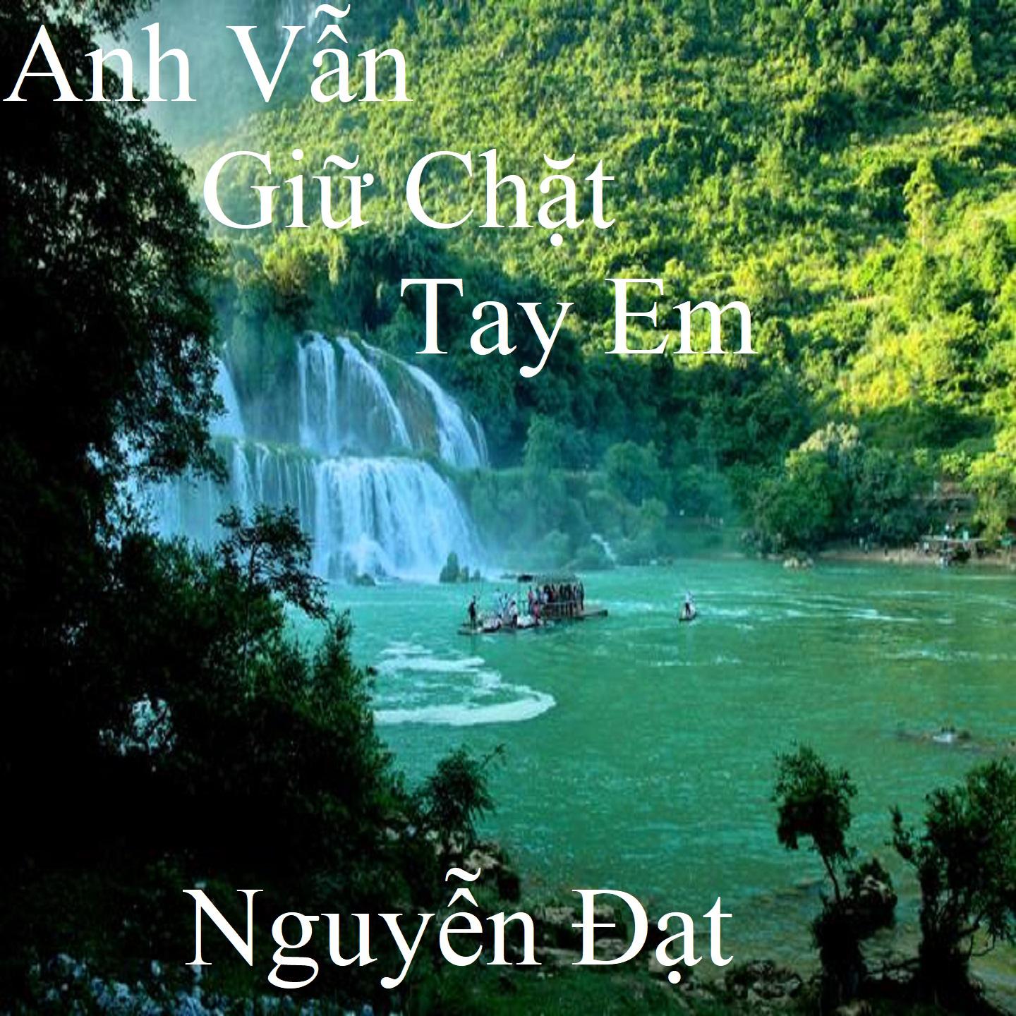 Постер альбома Anh Vẫn Giữ Chặt Tay Em