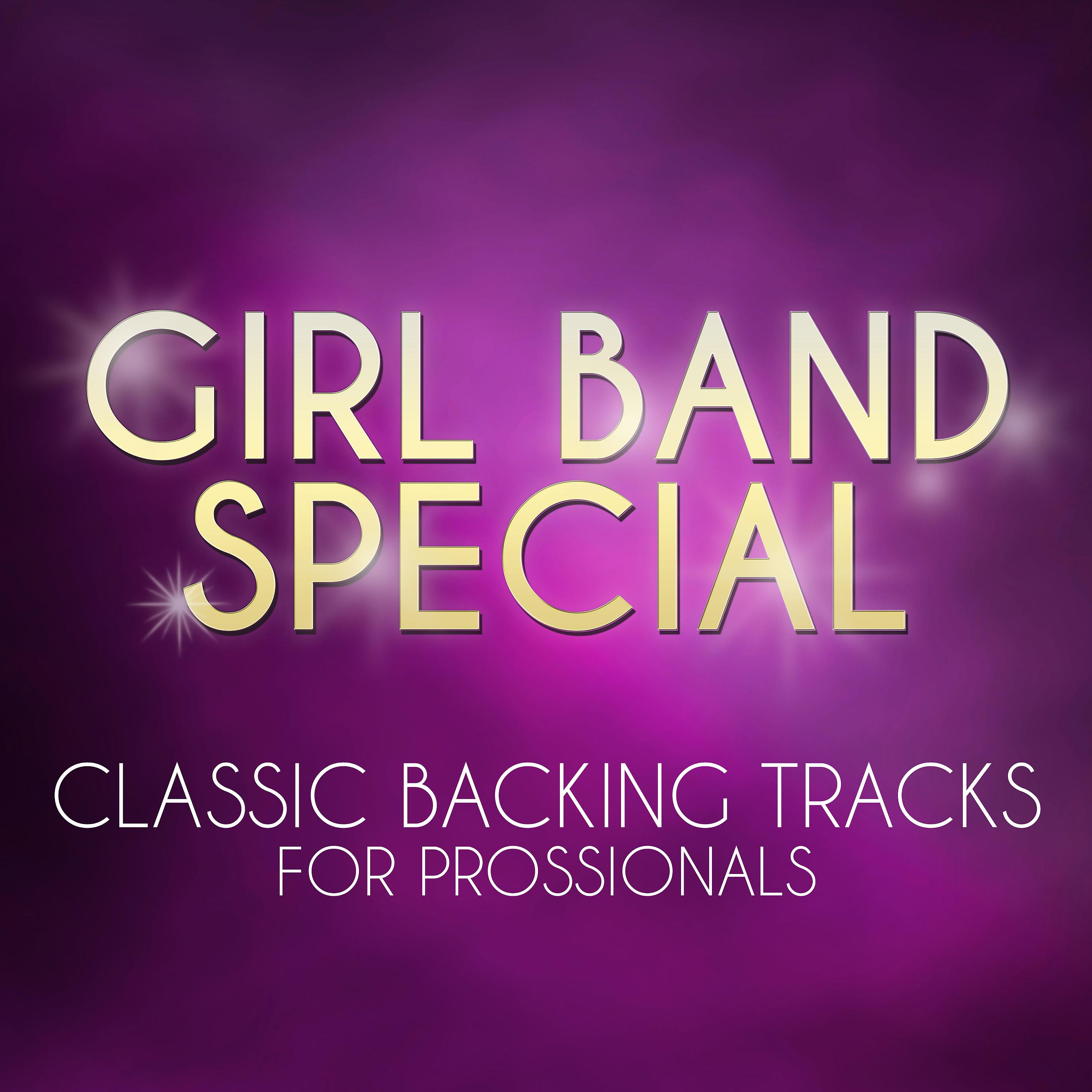 Постер альбома Girl Band Special - Classic Backing Tracks for Professionals