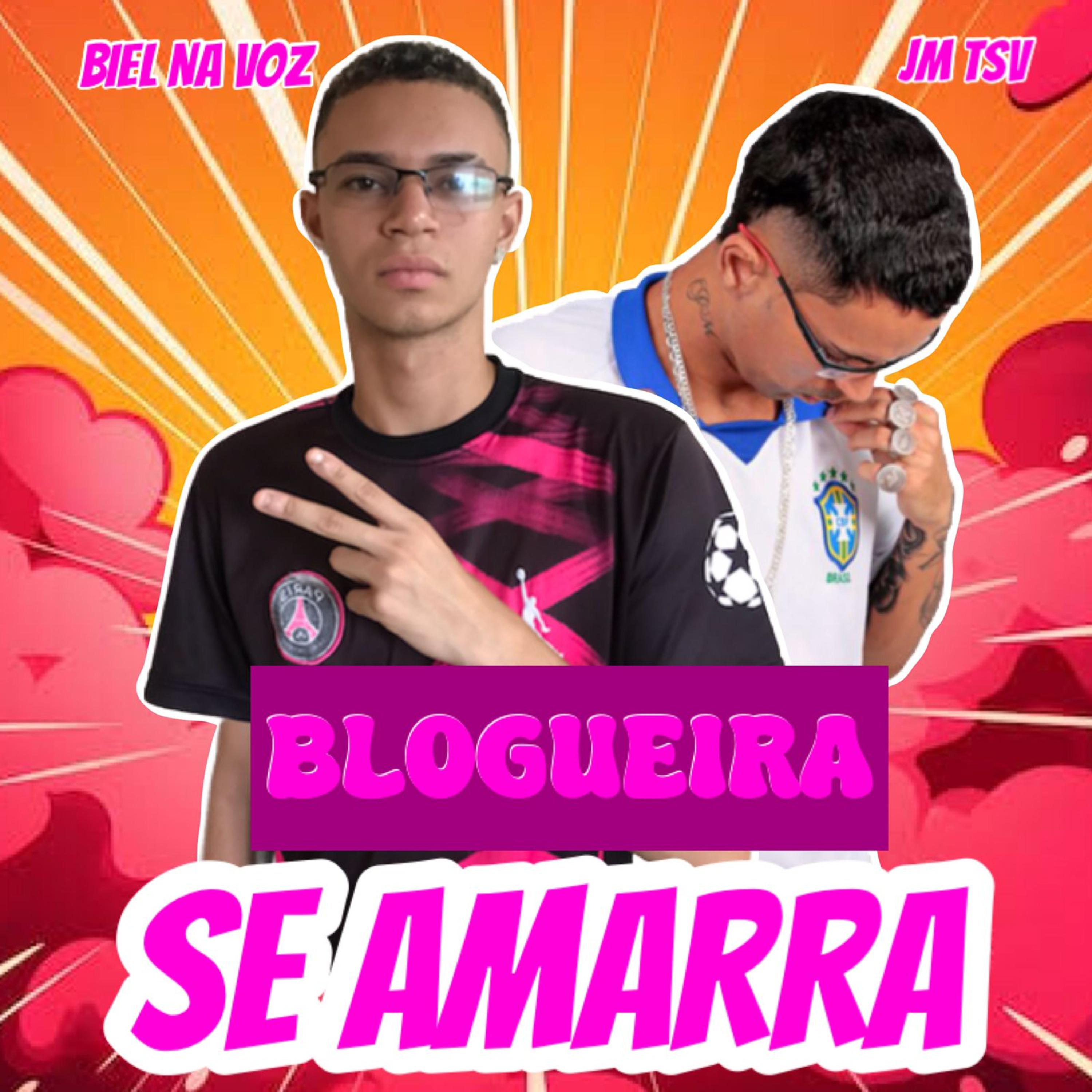 Постер альбома Blogueira Se Amarra