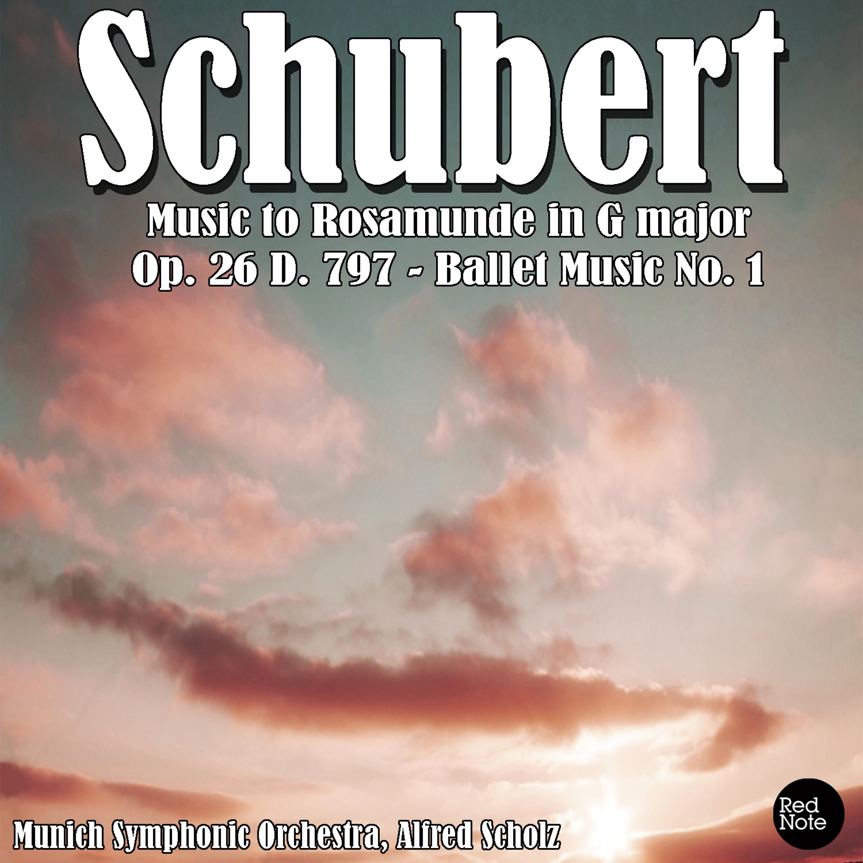 Постер альбома Schubert: Music to Rosamunde in G major, Op. 26 D. 797 - Ballet Music No. 1