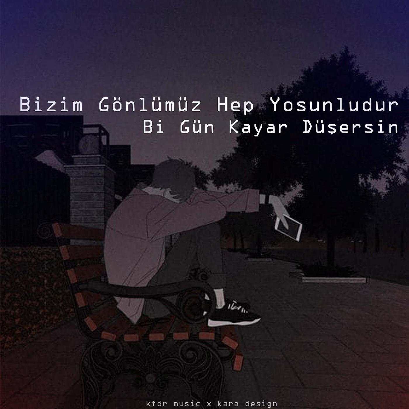 Постер альбома Bizim Gönlümüz Hep Yosunludur Bi Gün Kayar Düşersin