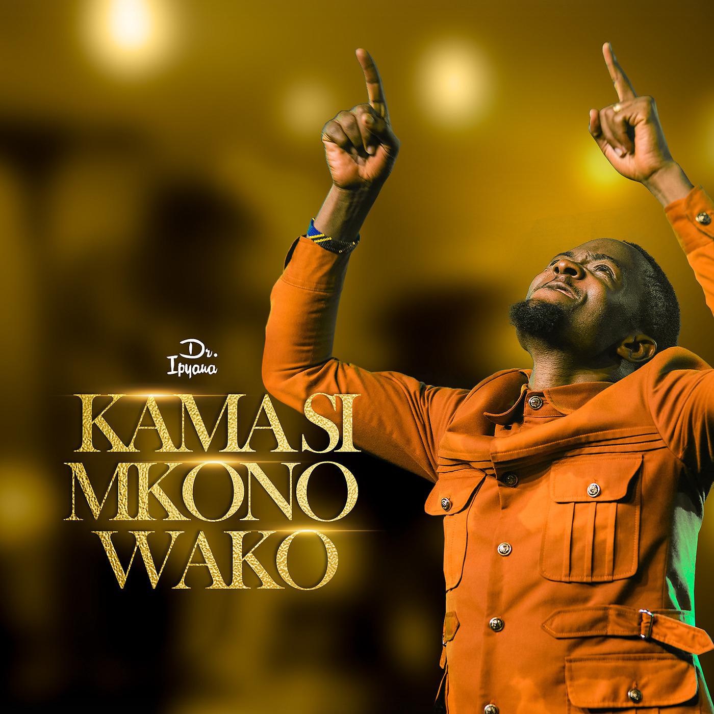 Постер альбома Kama Si Mkono Wako