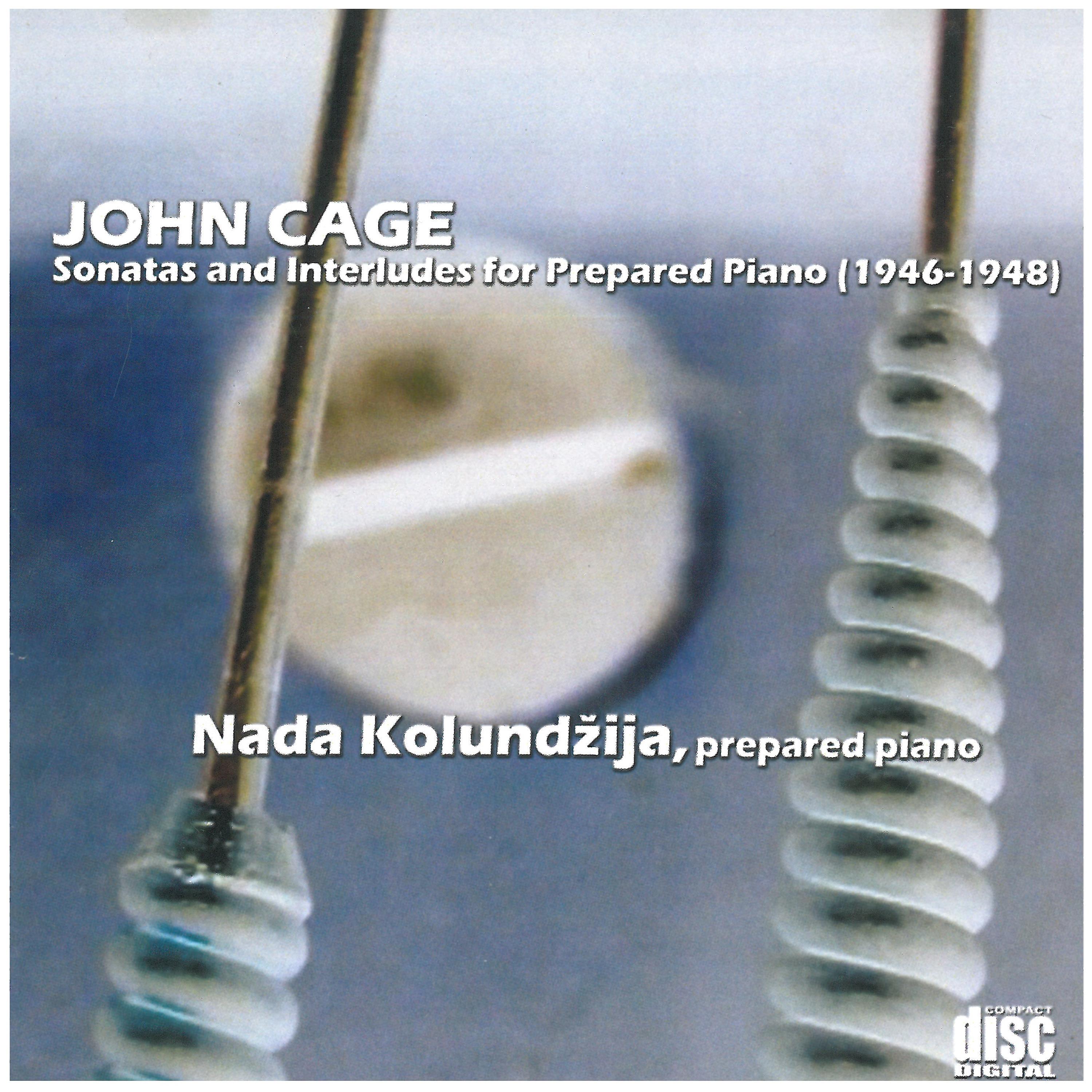 Постер альбома John Cage - Nada Kolundžija ‎– Sonatas and Interludes / Music for Marcel Duchamp - Prepared Piano