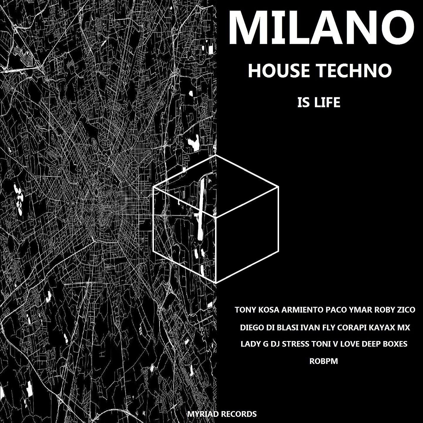 Постер альбома Milano House Techno Is Life