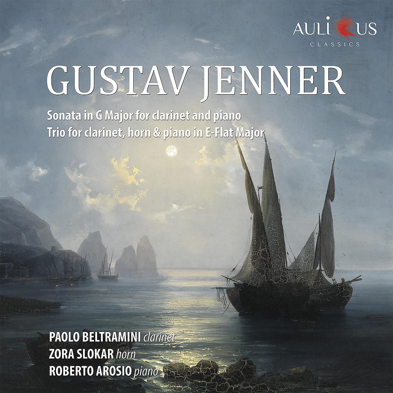 Постер альбома Gustav Jenner: Sonata in G Major for Clarinet and Piano & Trio for Clarinet, Horn & Piano in E-Flat Major