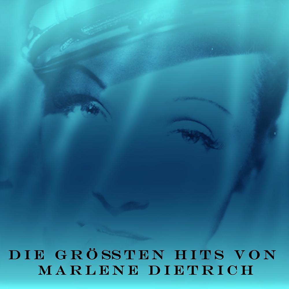 Постер альбома Die größten Hits von Marlene Dietrich