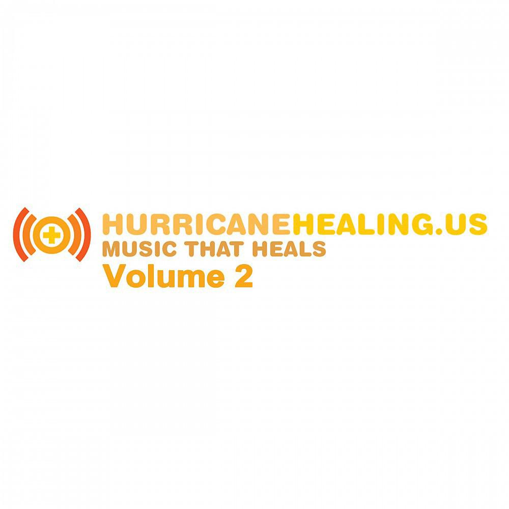 Постер альбома Hurricane Healing.Us, Vol. 2 (Music That Heals)