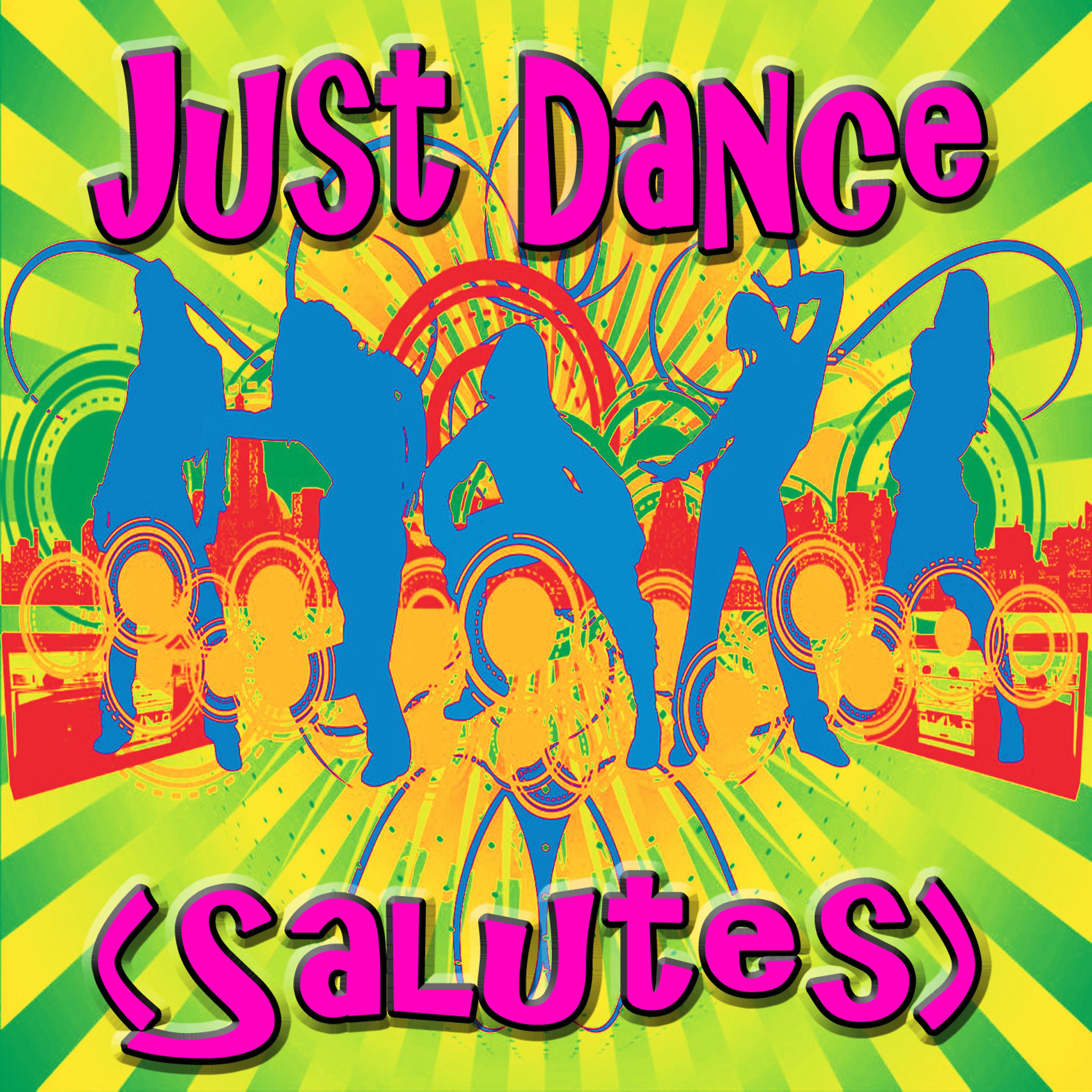 Постер альбома Just Dance (Salutes)