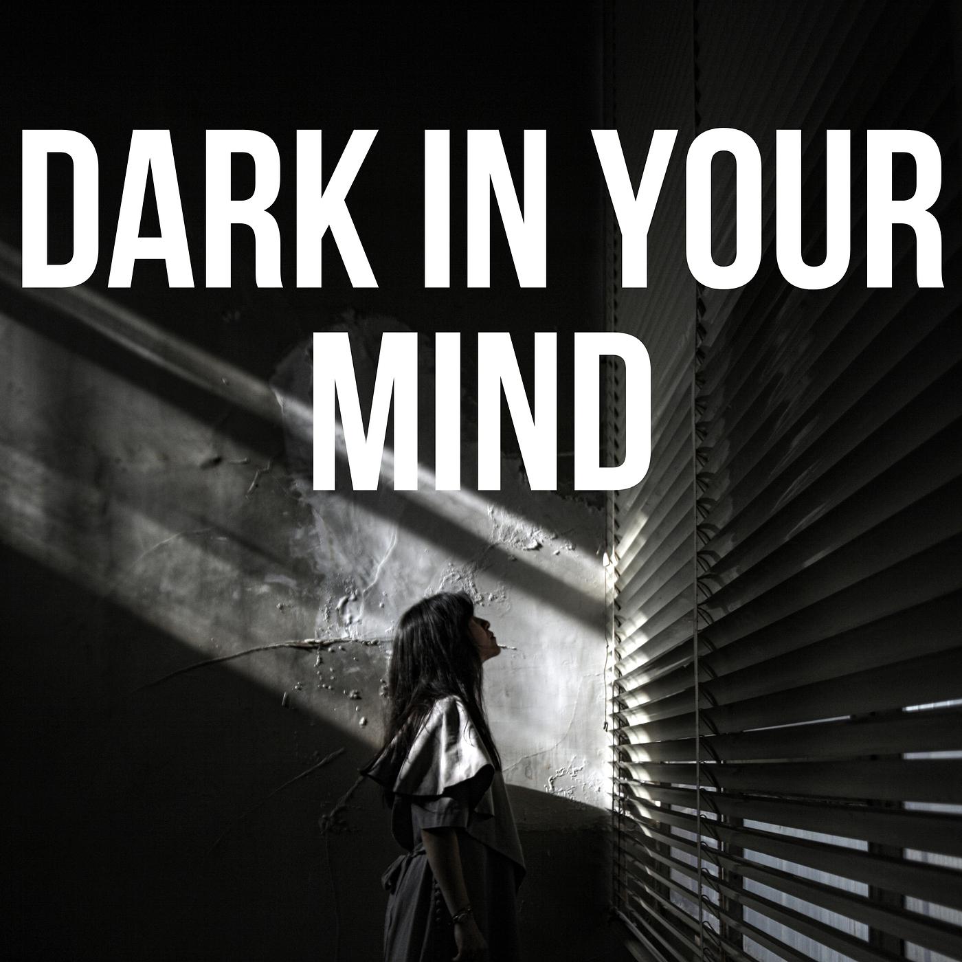 Постер альбома Dark in Your Mind