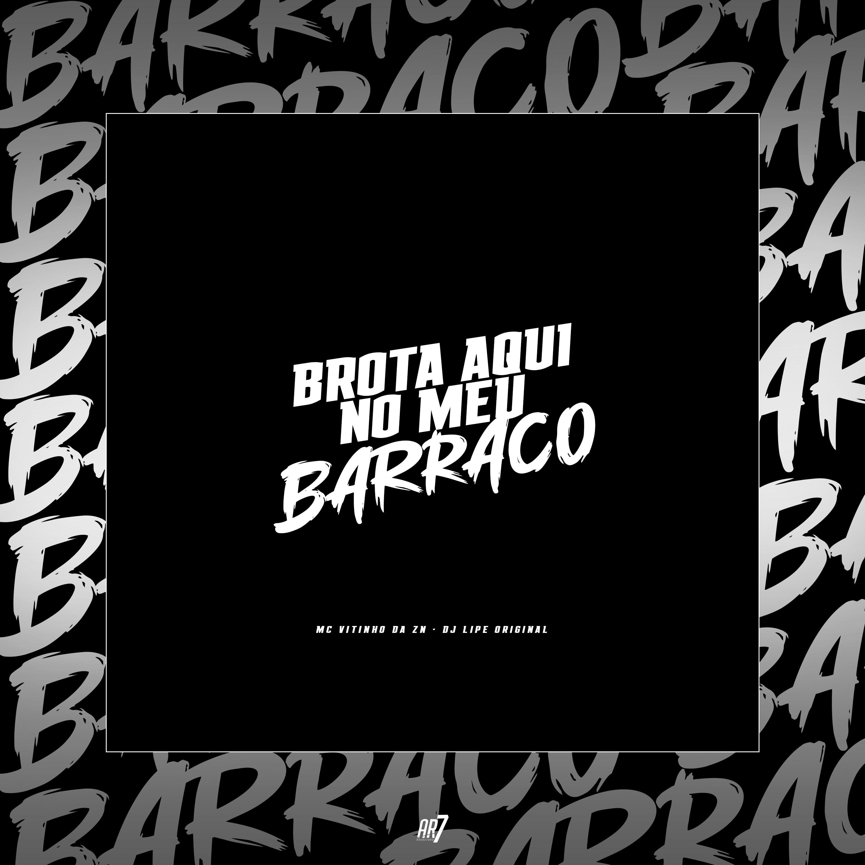 Постер альбома Brota Aqui no Meu Barraco