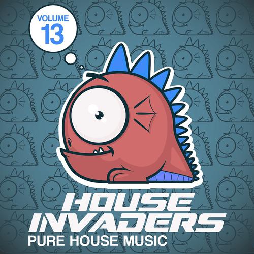 Постер альбома House Invaders - Pure House Music, Vol. 13