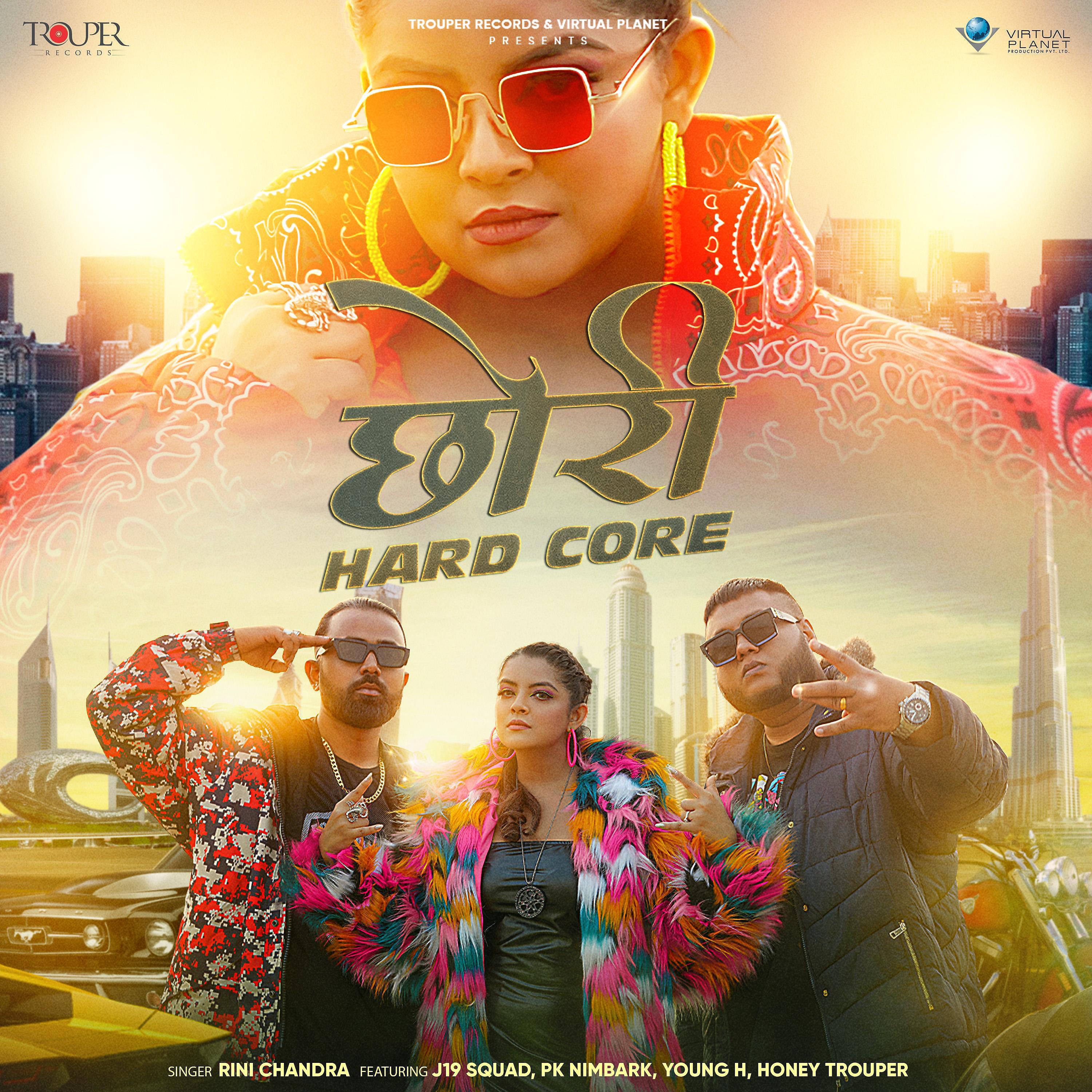 Постер альбома Chhori Hard Core (feat. J19 Squad,PK Nimbark,Young H & Honey Trouper)