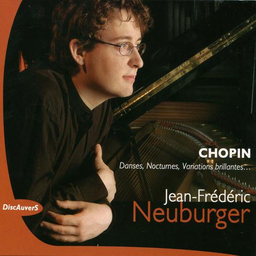 Постер альбома Chopin: Danses, nocturnes, variations brillantes, Jean Frédéric Neuburger - Live