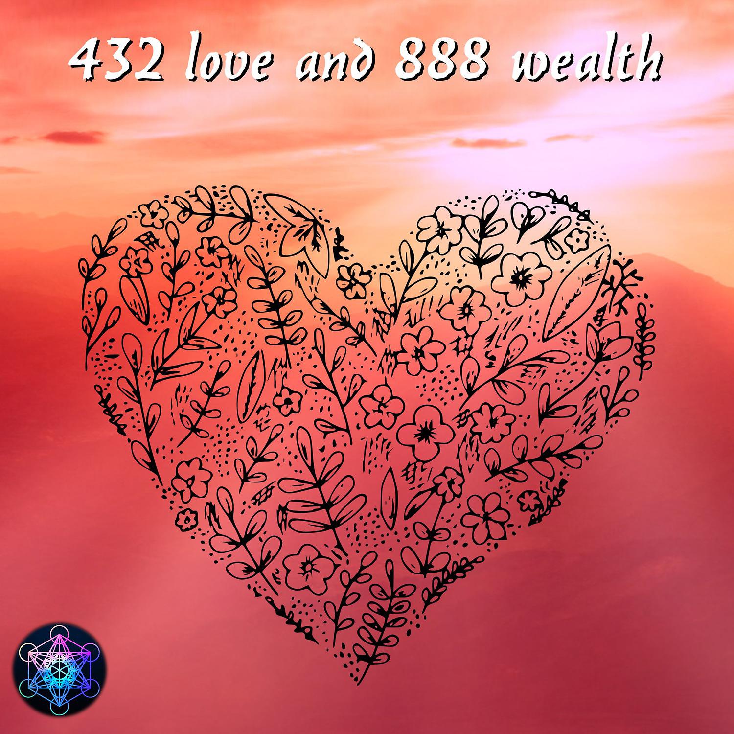 Постер альбома 432 Love and 888 Wealth