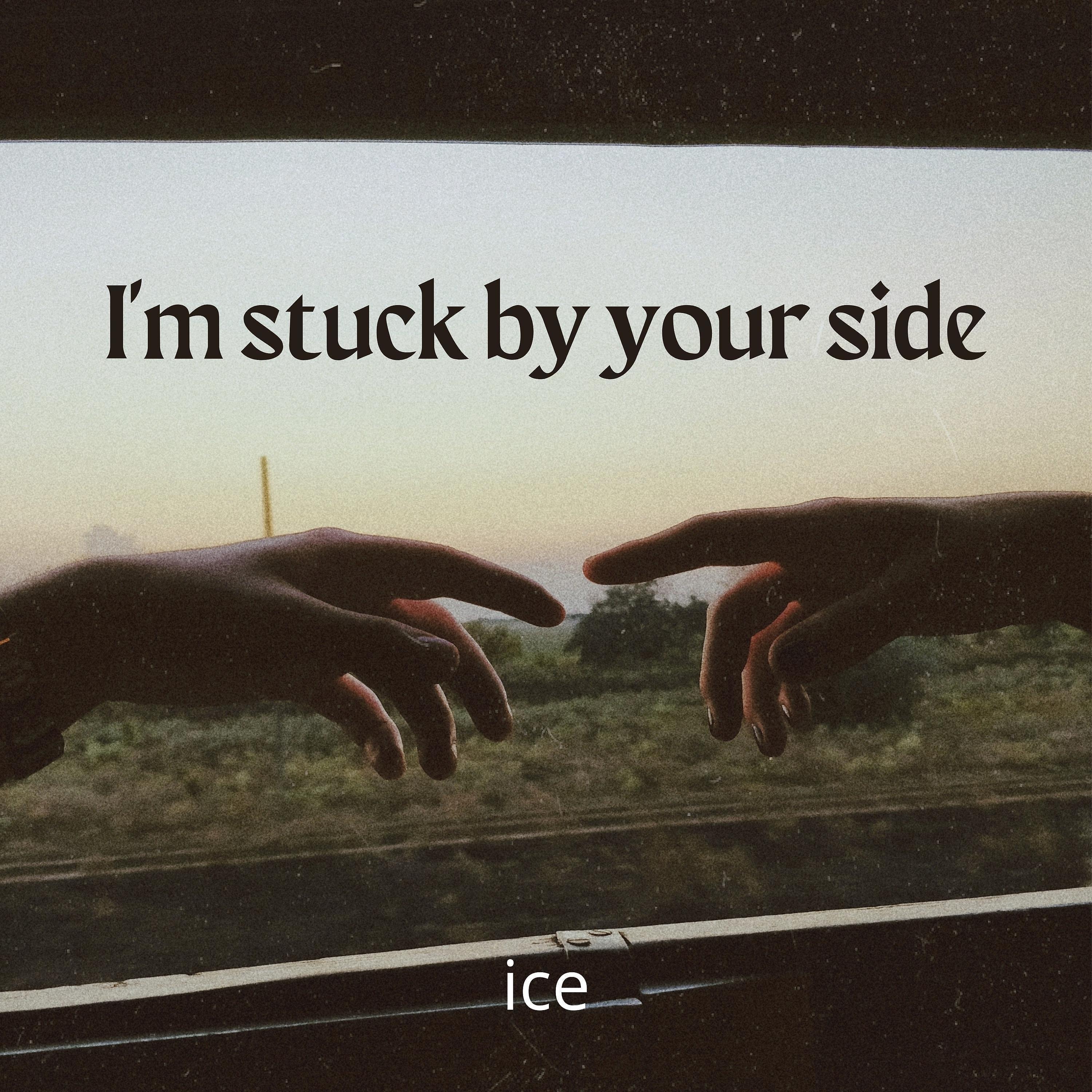 Постер альбома I'm Stuck by Your Side