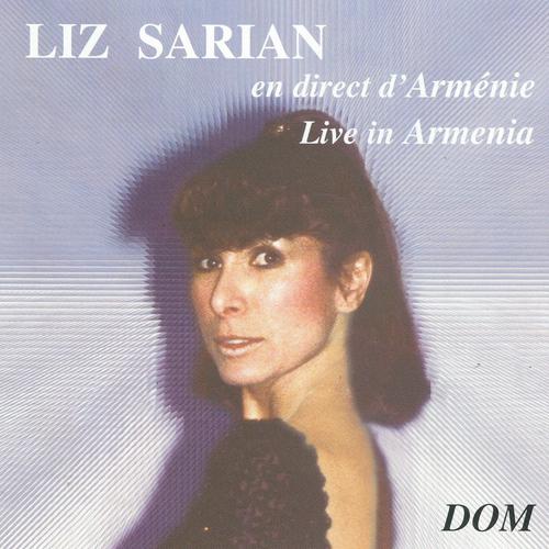Постер альбома Liz Sarian : Live in Armenia