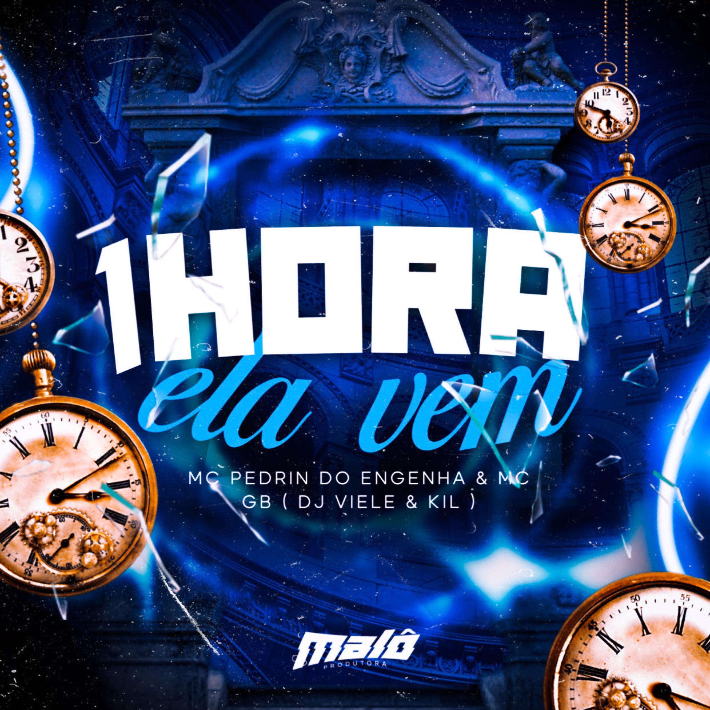 Постер альбома 1 Hora Ela Vem