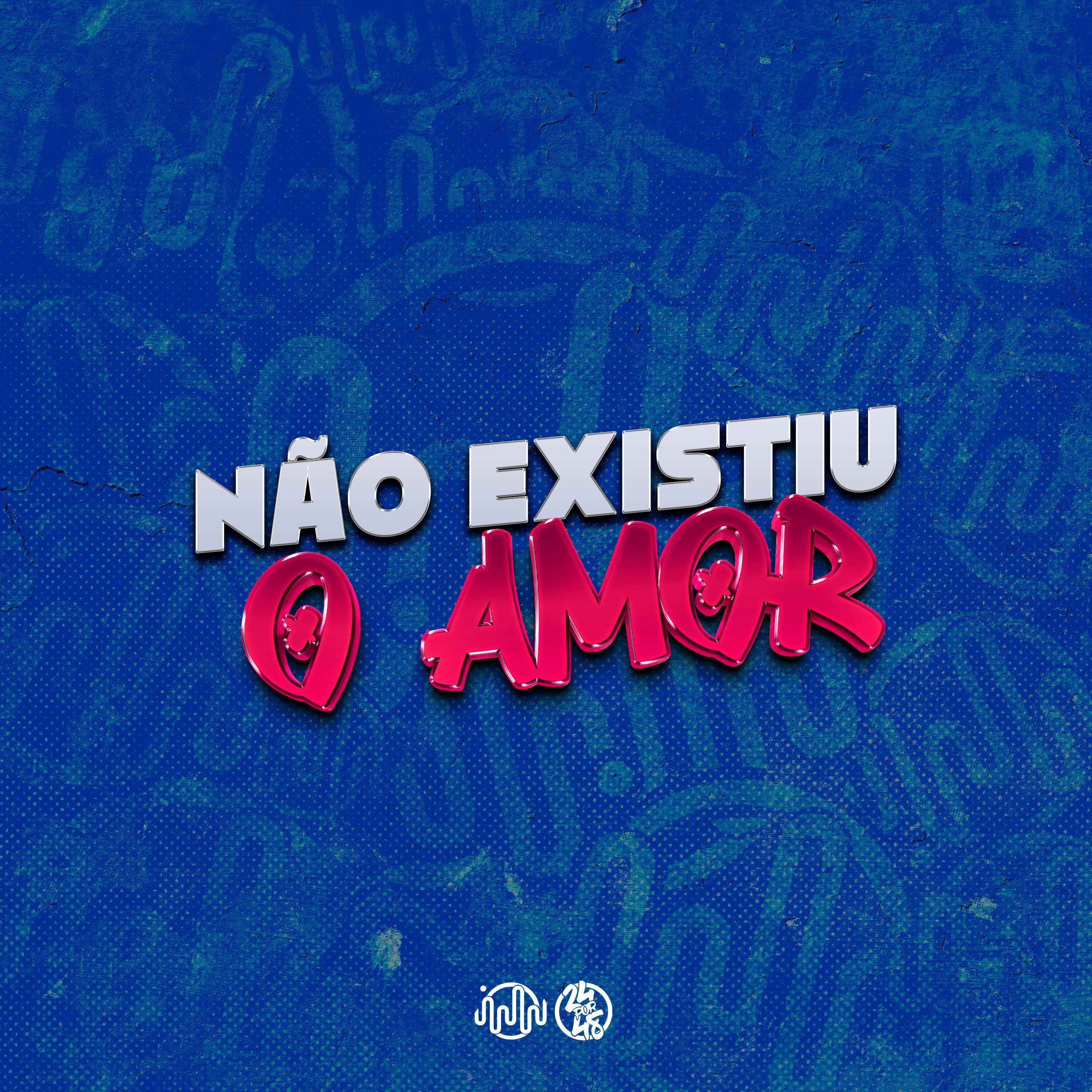 Постер альбома Nao Existiu o Amor