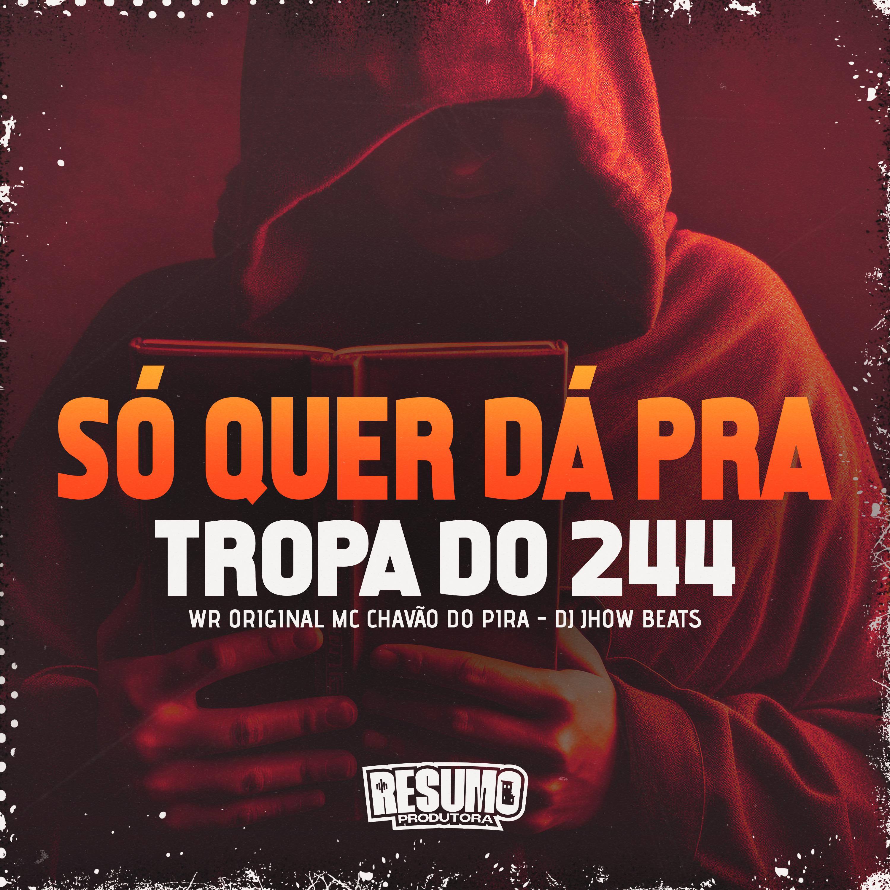 Постер альбома Só Quer Dar pra Tropa do 244
