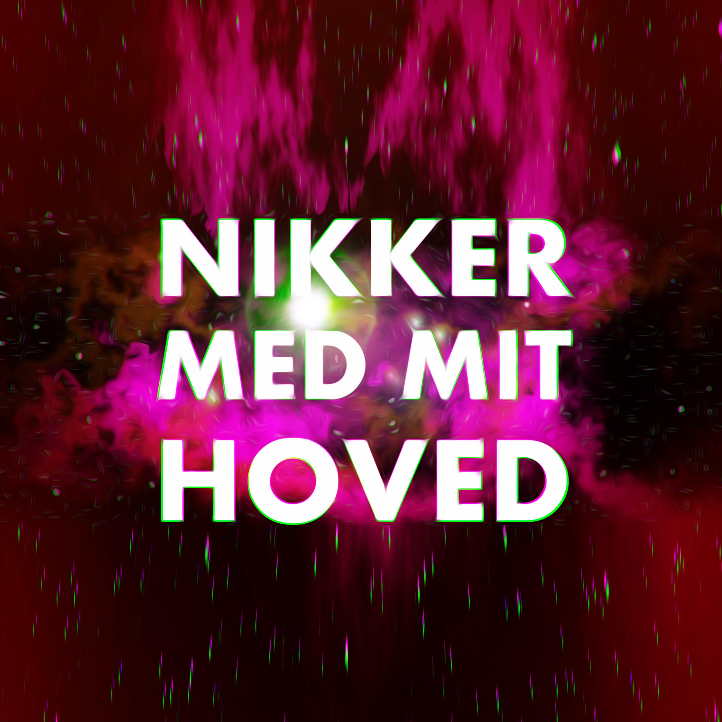 Постер альбома Nikker Med Mit Hoved