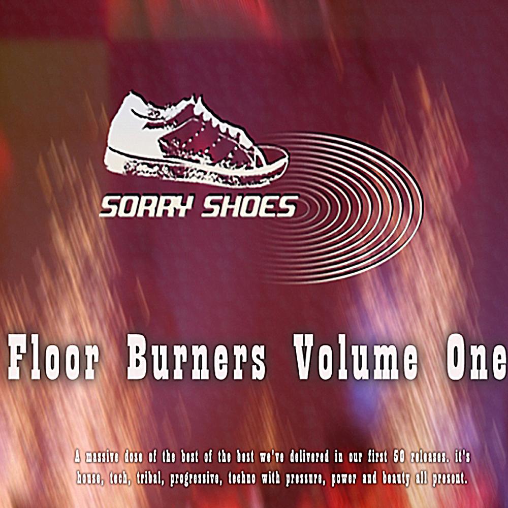 Постер альбома Sorry Shoes Floor Burners Volume One