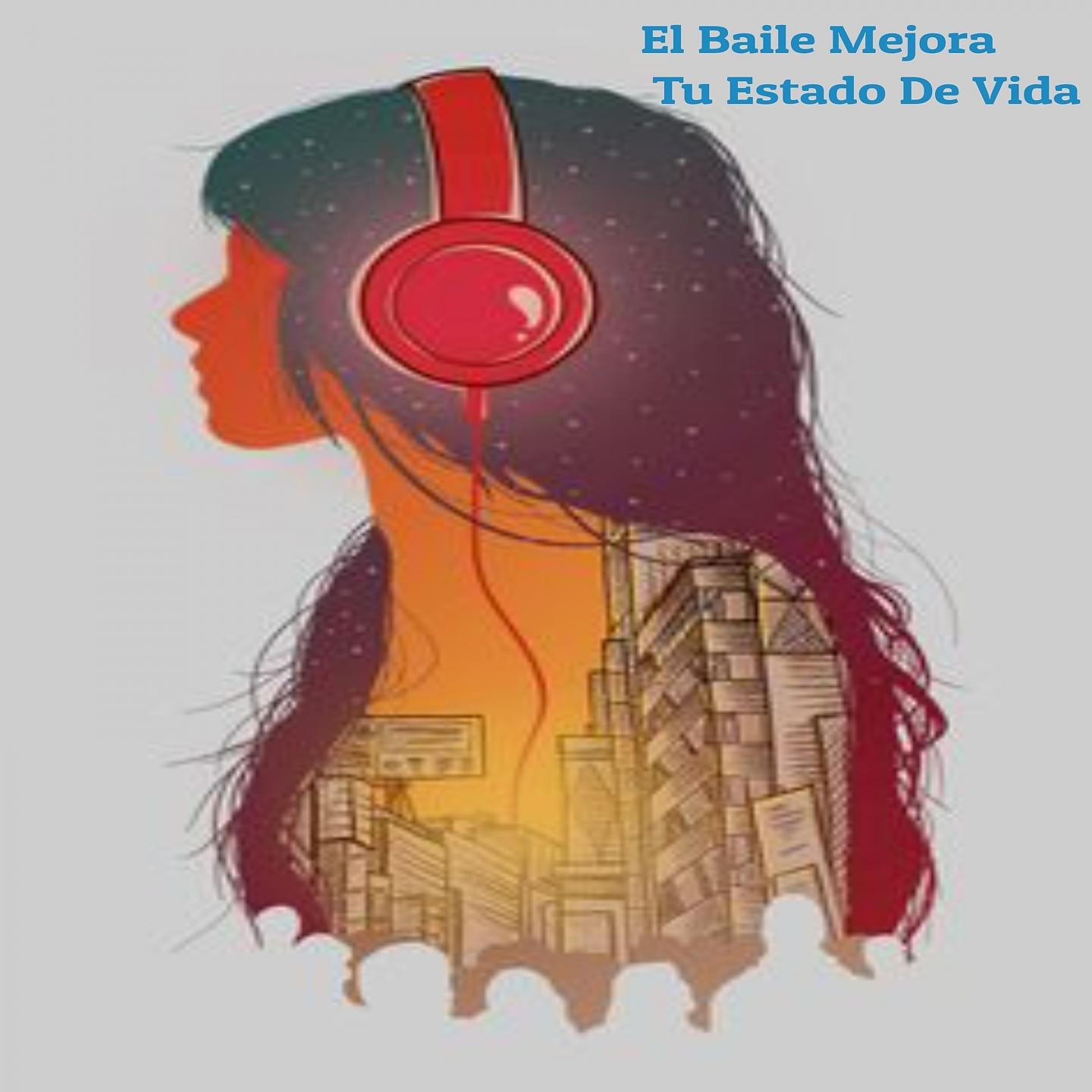 Постер альбома El Baile Mejora Tu Estilo De Vida