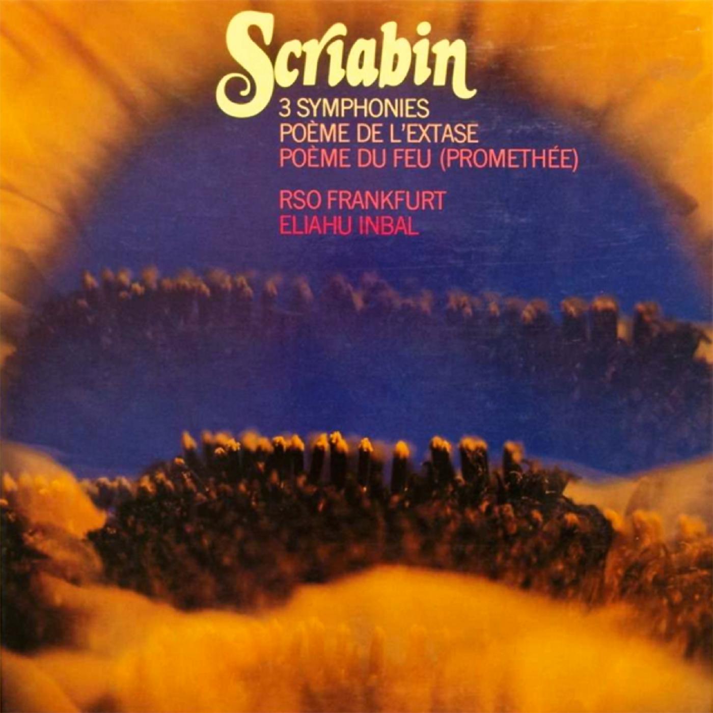 Постер альбома Scriabin: 3 Symphonies; Poéme de l'extase; Poéme du feu (Promethée)