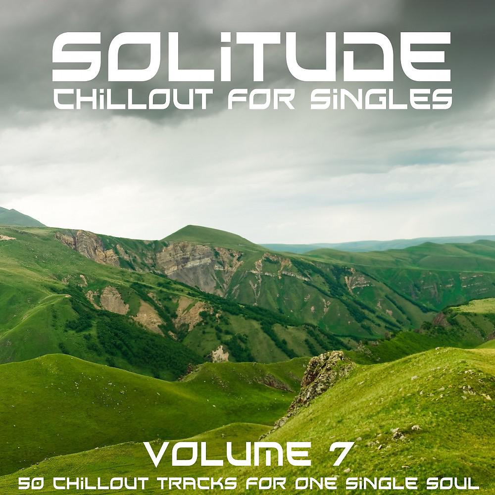 Постер альбома Solitude, Vol. 7 (Chillout for Singles)